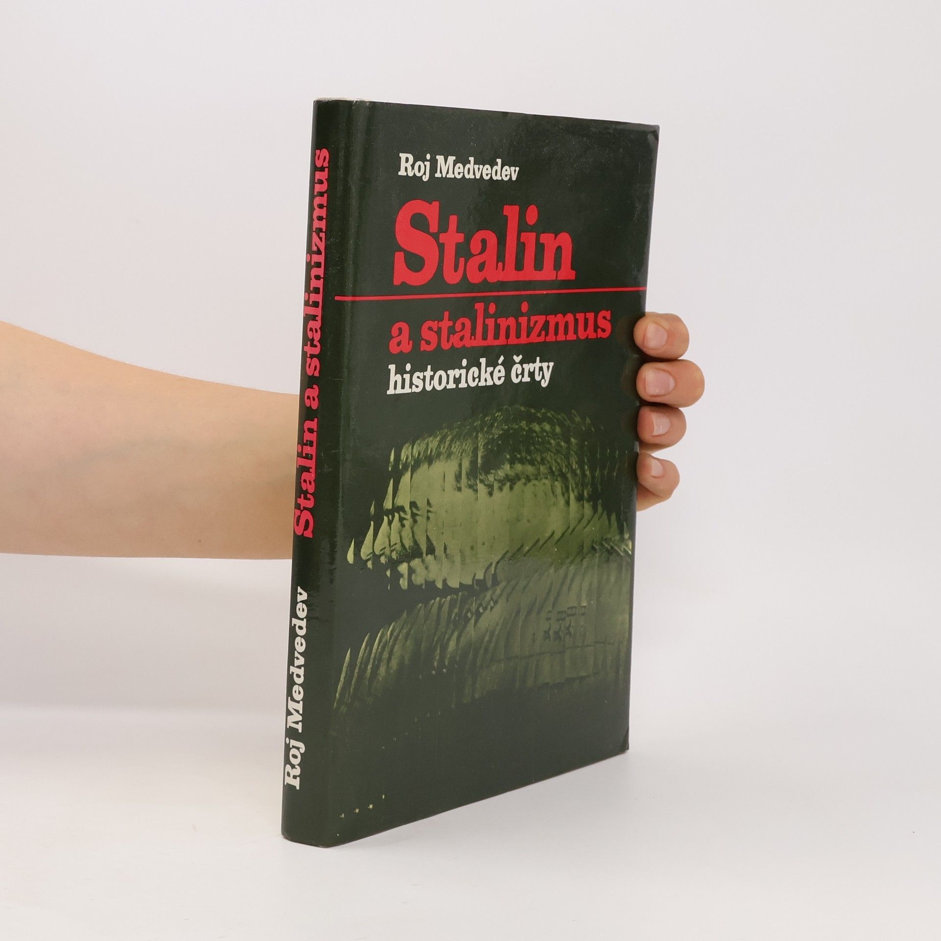Roj Aleksandrovič Medvedev Stalin a stalinizmus. Historické črty. slovensky