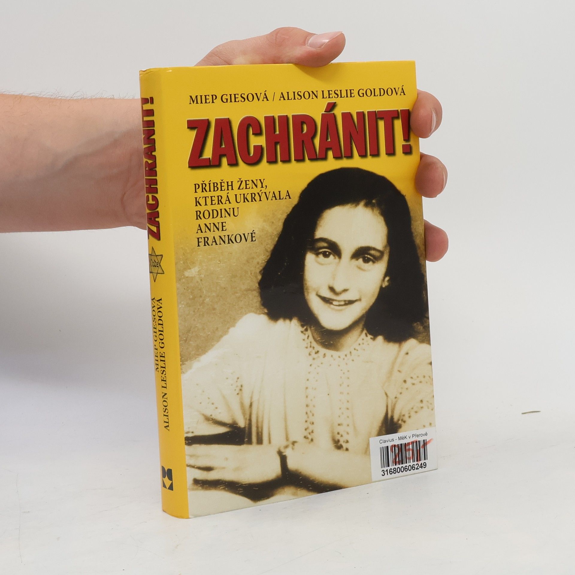 Miep Gies Zachránit! Příběh ženy, která ukrývala rodinu Anne Frankové