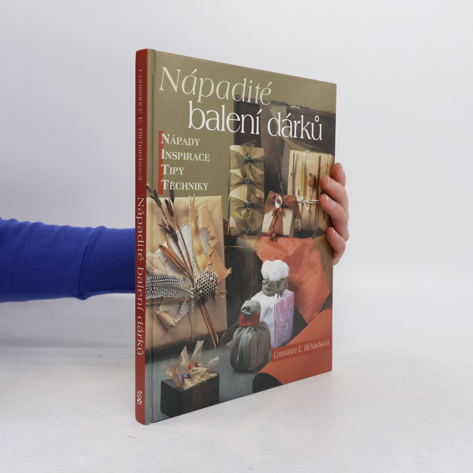 Constance E. Richards Nápadité balení dárků: Nápady, inspirace, tipy, technika