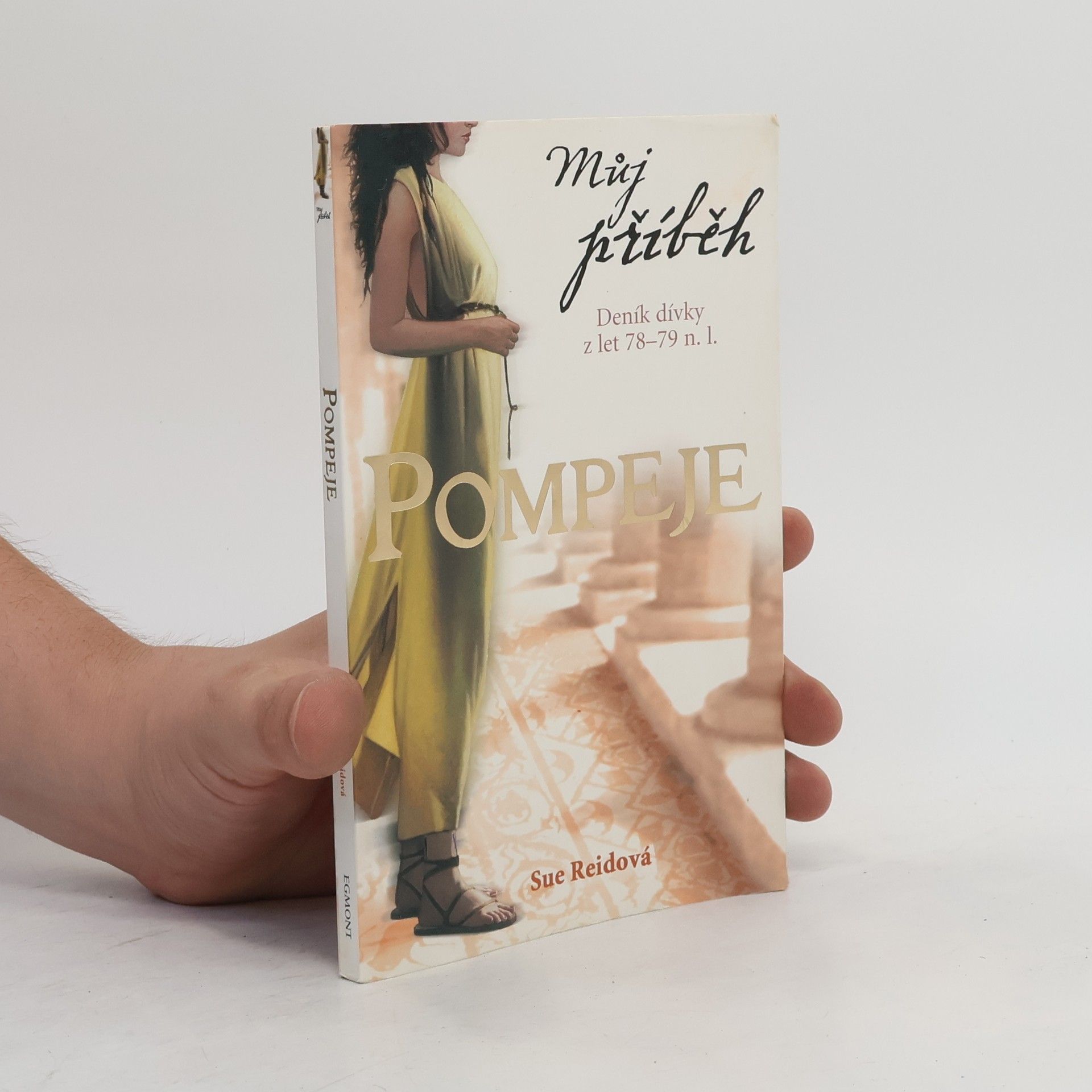 Sue Reid Pompeje : [deník dívky z let 78-79 n. l.]