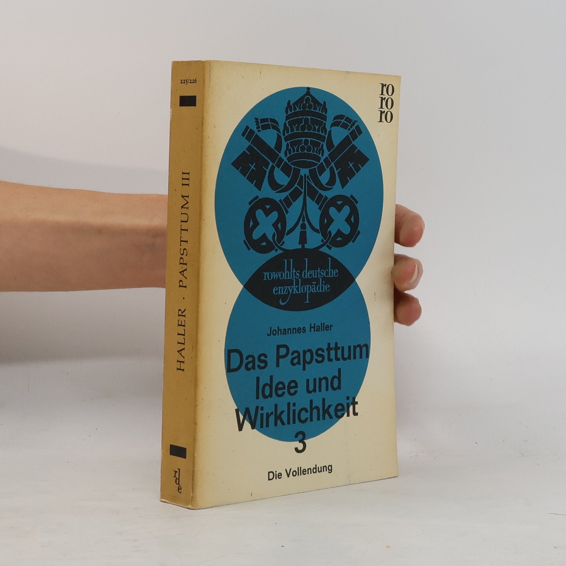 Various authors Das Papsttum Idee und Wirklichkeit 3. Die Vollendung