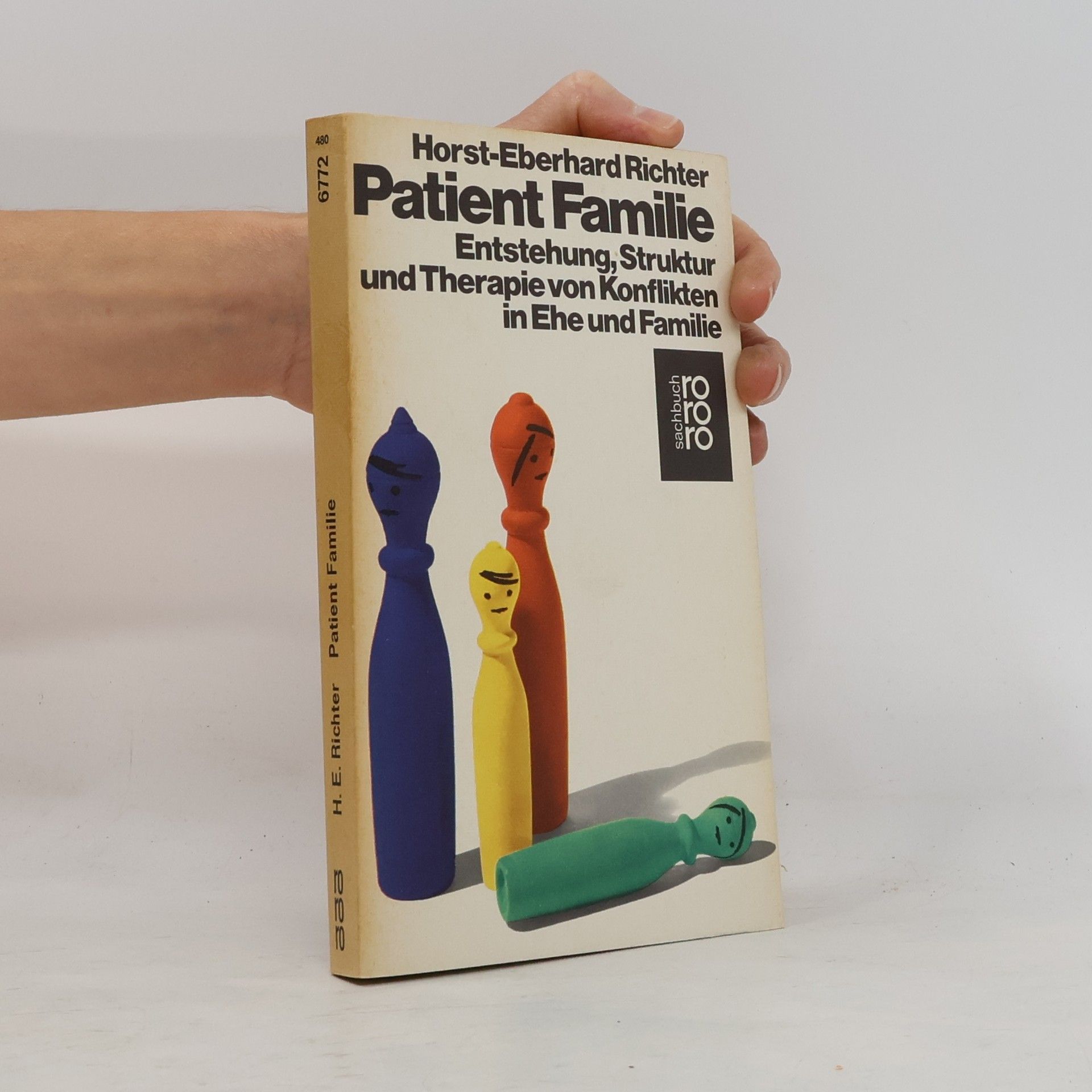H. E. Richter Patient Familie. Entstehung, Struktur und Therapie von Konflikten in Ehe und Familie