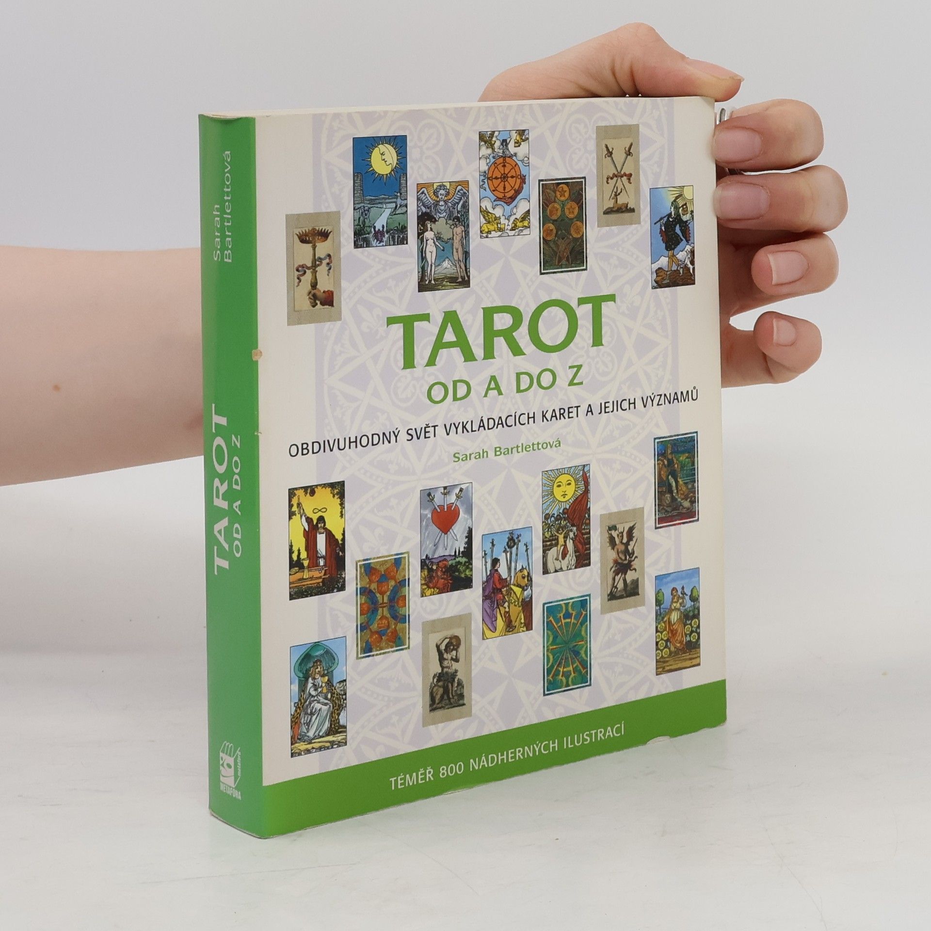 Sarah Bartlett Tarot od A do Z: Obdivuhodný svět vykládacích karet a jejich významů