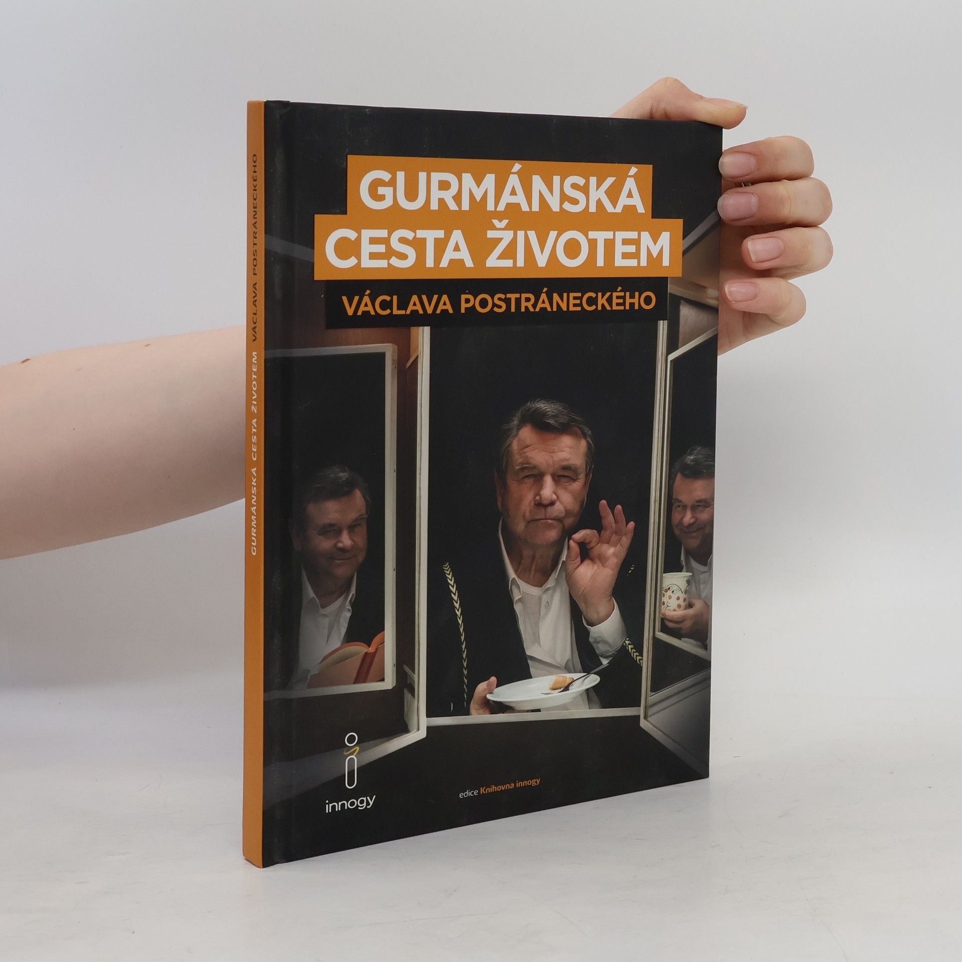 Václav Postránecký Gurmánská cesta životem Václava Postráneckého