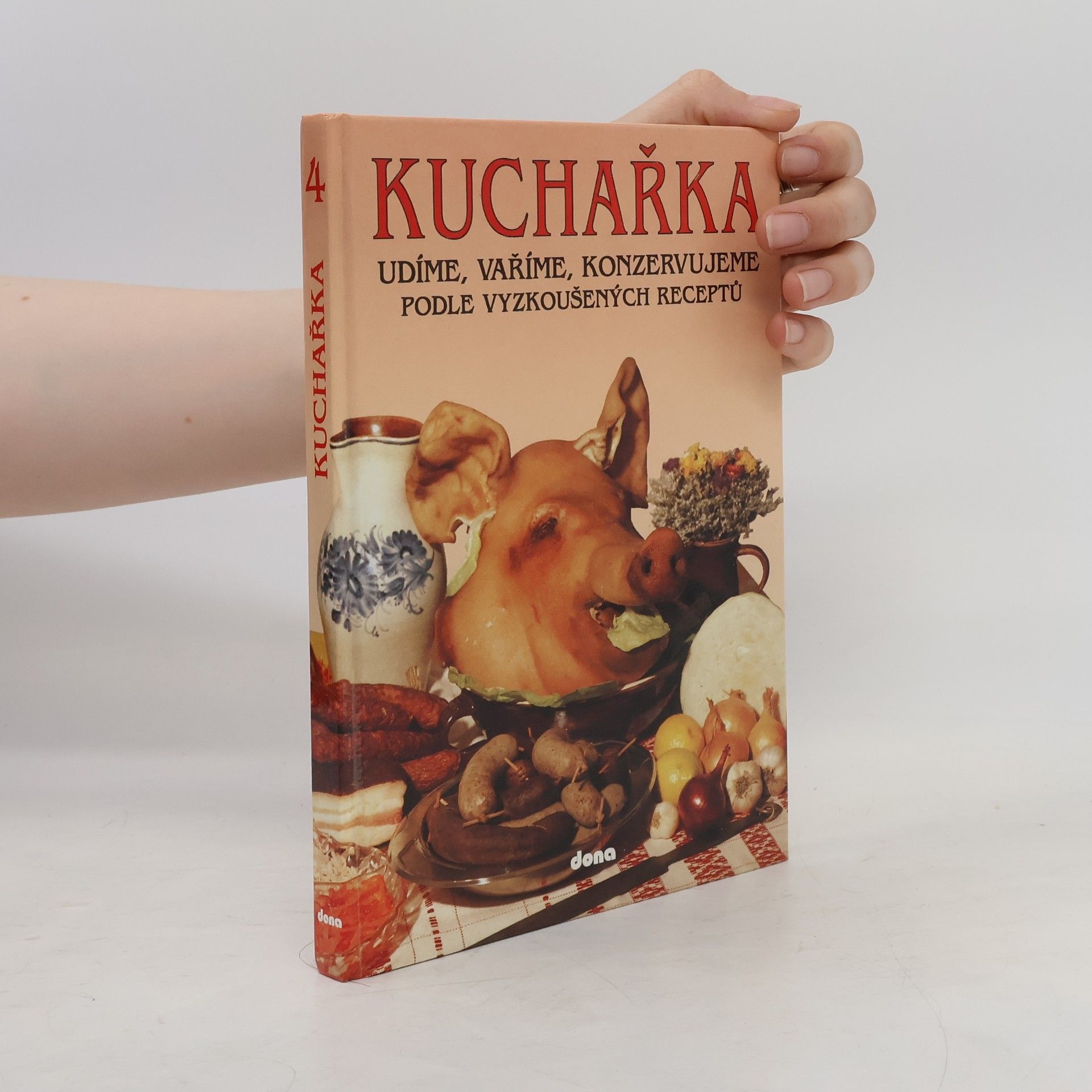 Jiří Jabulka Kuchařka. [Sv.] 4, Udíme, vaříme, konzervujeme podle vyzkoušených receptů