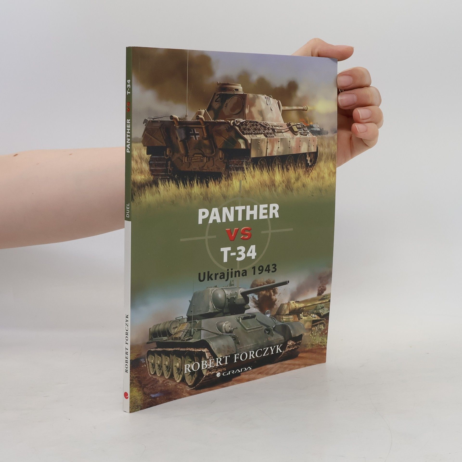 Robert Forczyk Panther vs T-34 - Ukrajina 1943