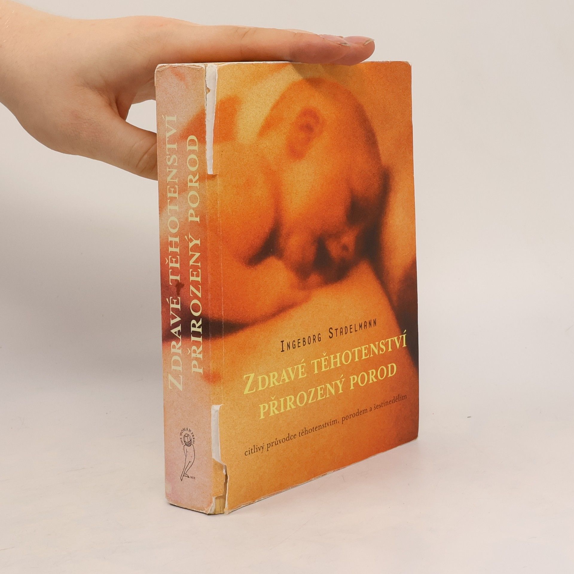 Ingeborg Stadelmann Zdravé těhotenství, přirozený porod