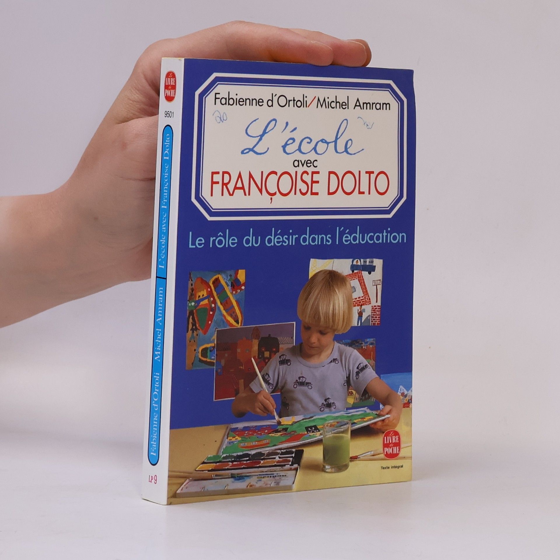 Fabienne d'Ortoli L'école avec Françoise Dolto: Le rôle du désir dans l'éducation - Texte intégral