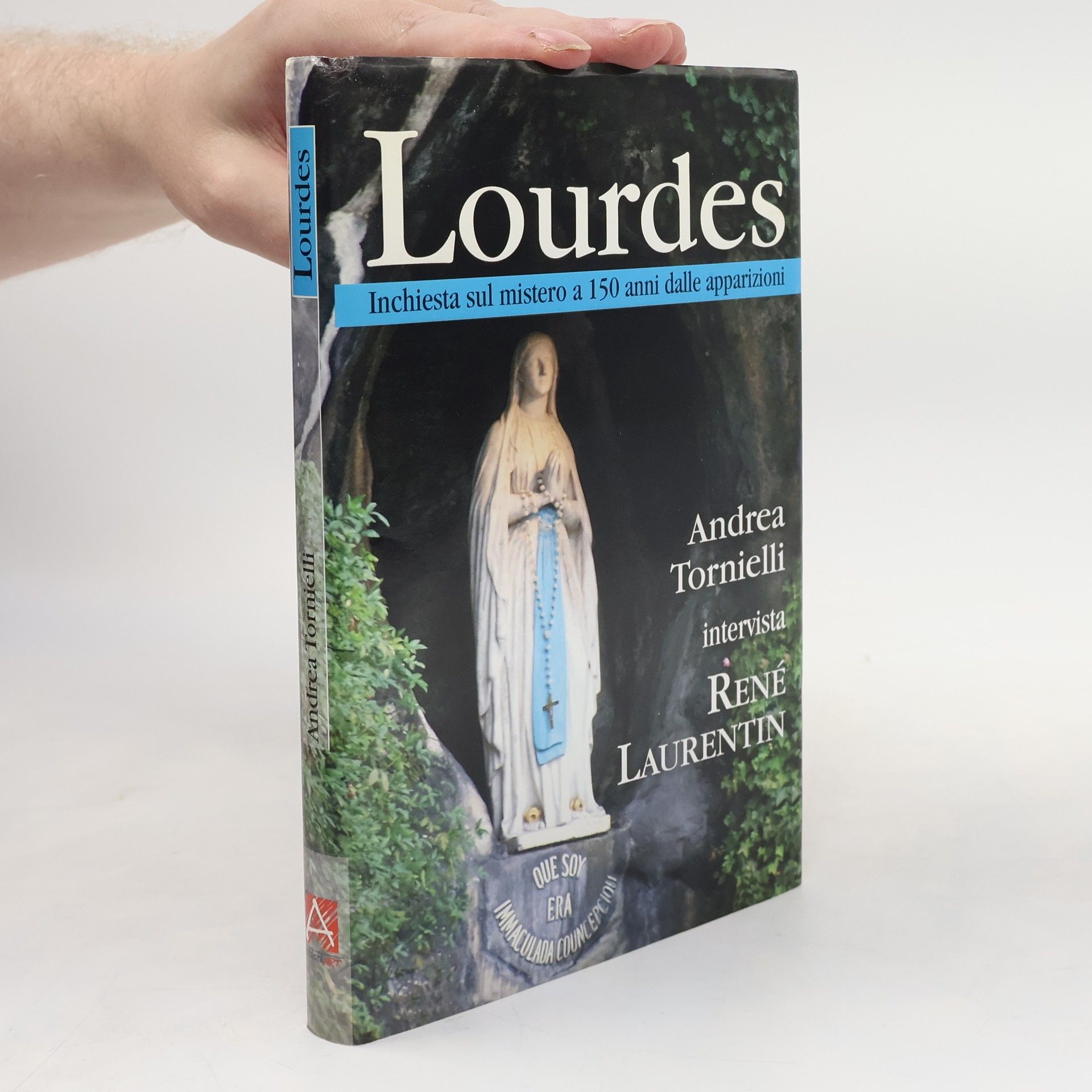 Lourdes. Inchiesta sul mistero a 150 anni dalle apparizioni