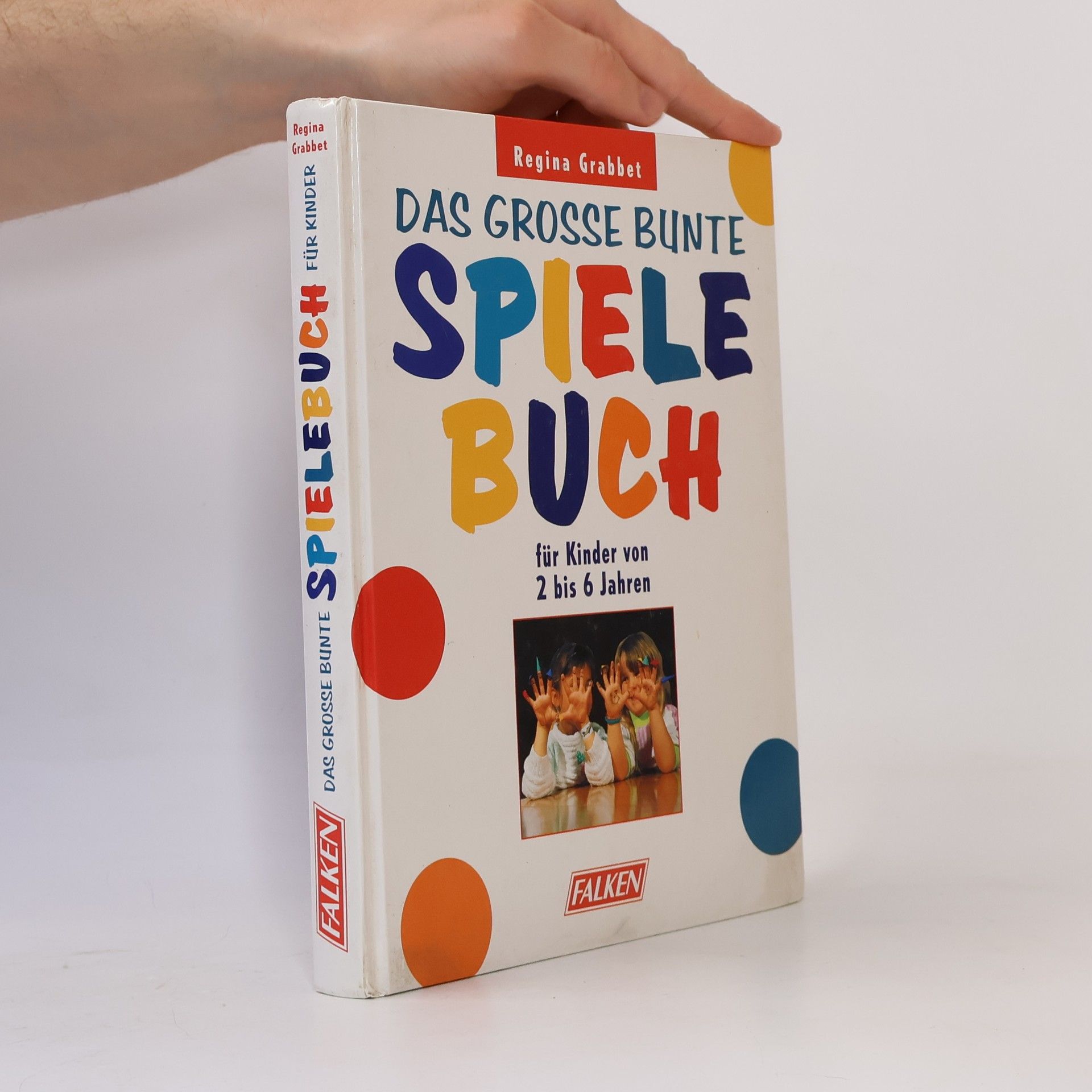 Regina Grabbet Das grosse bunte Spielebuch