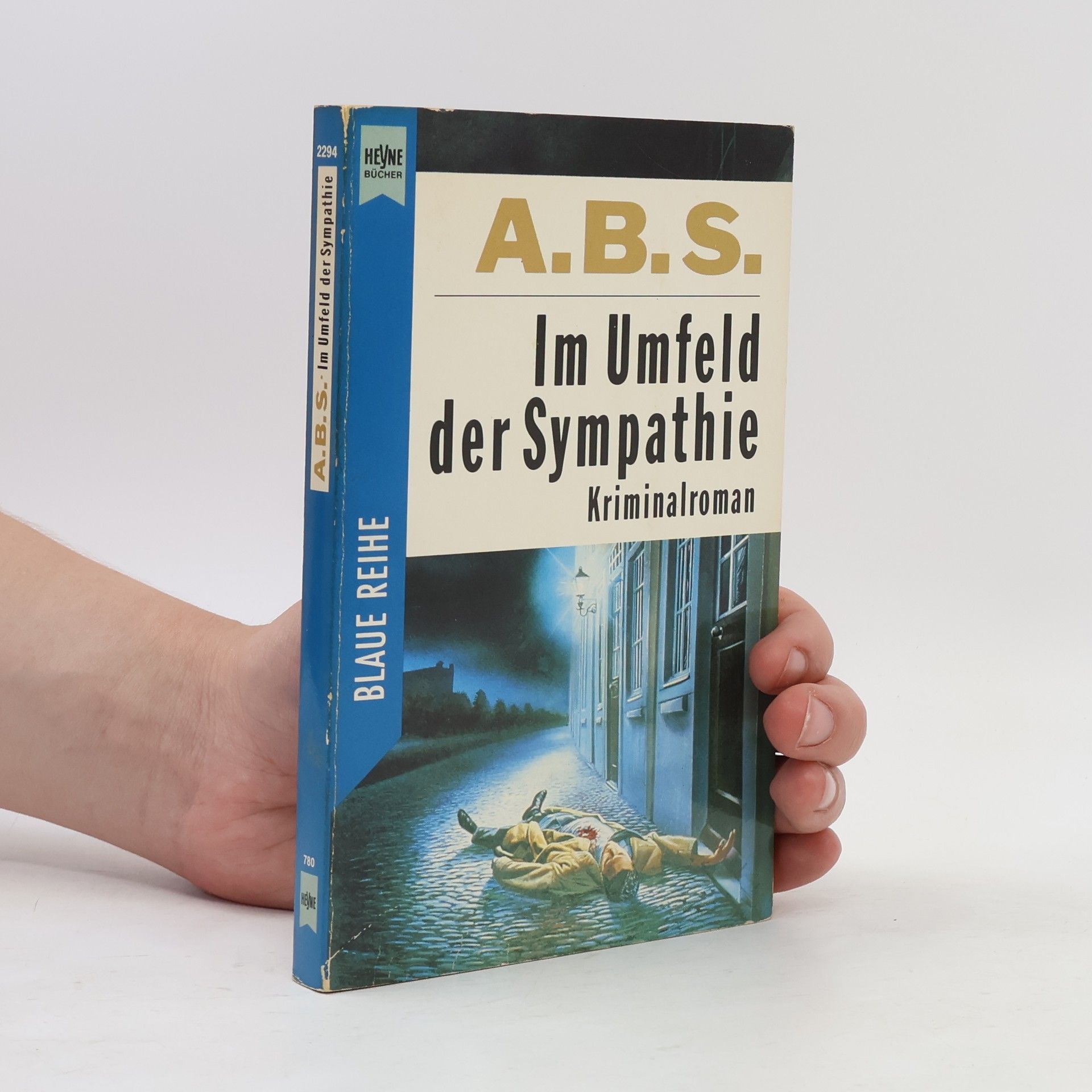 A.B.S. Im Umfeld der Sympathie. Kriminalroman