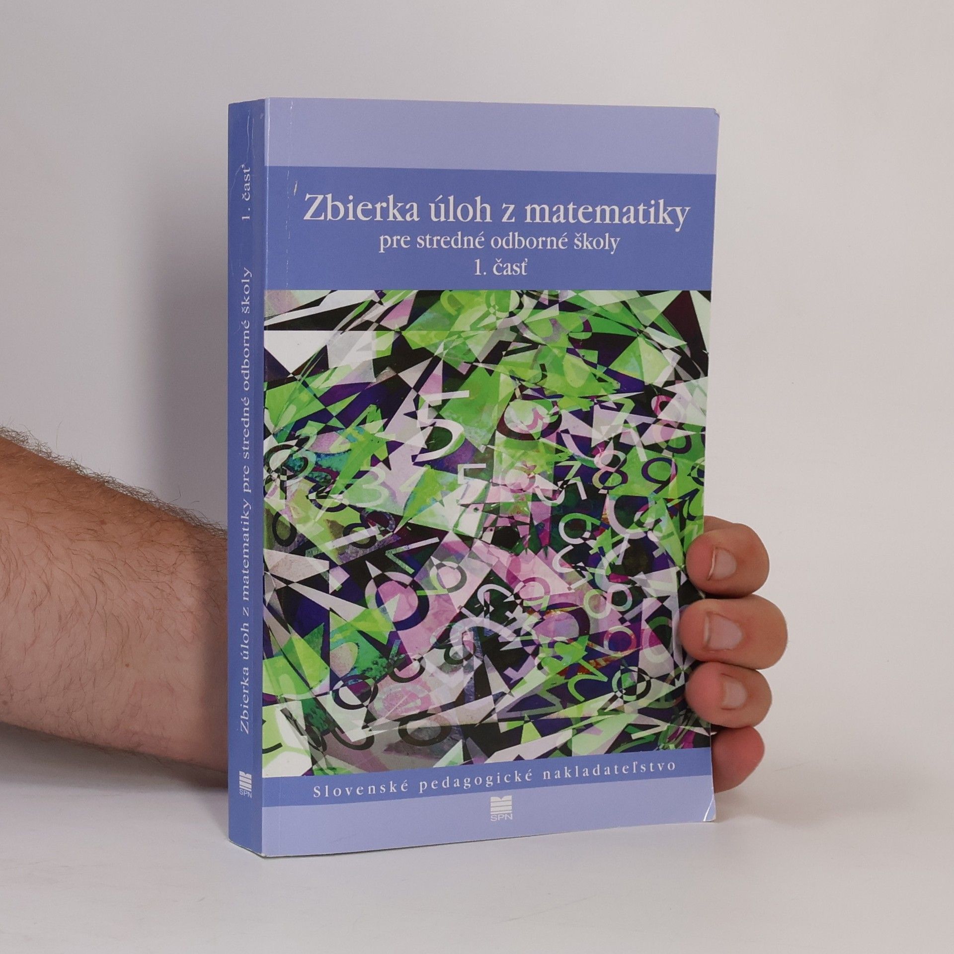 Various authors Zbierka úloh z matematiky pre stredné odborné školy. I. čásť