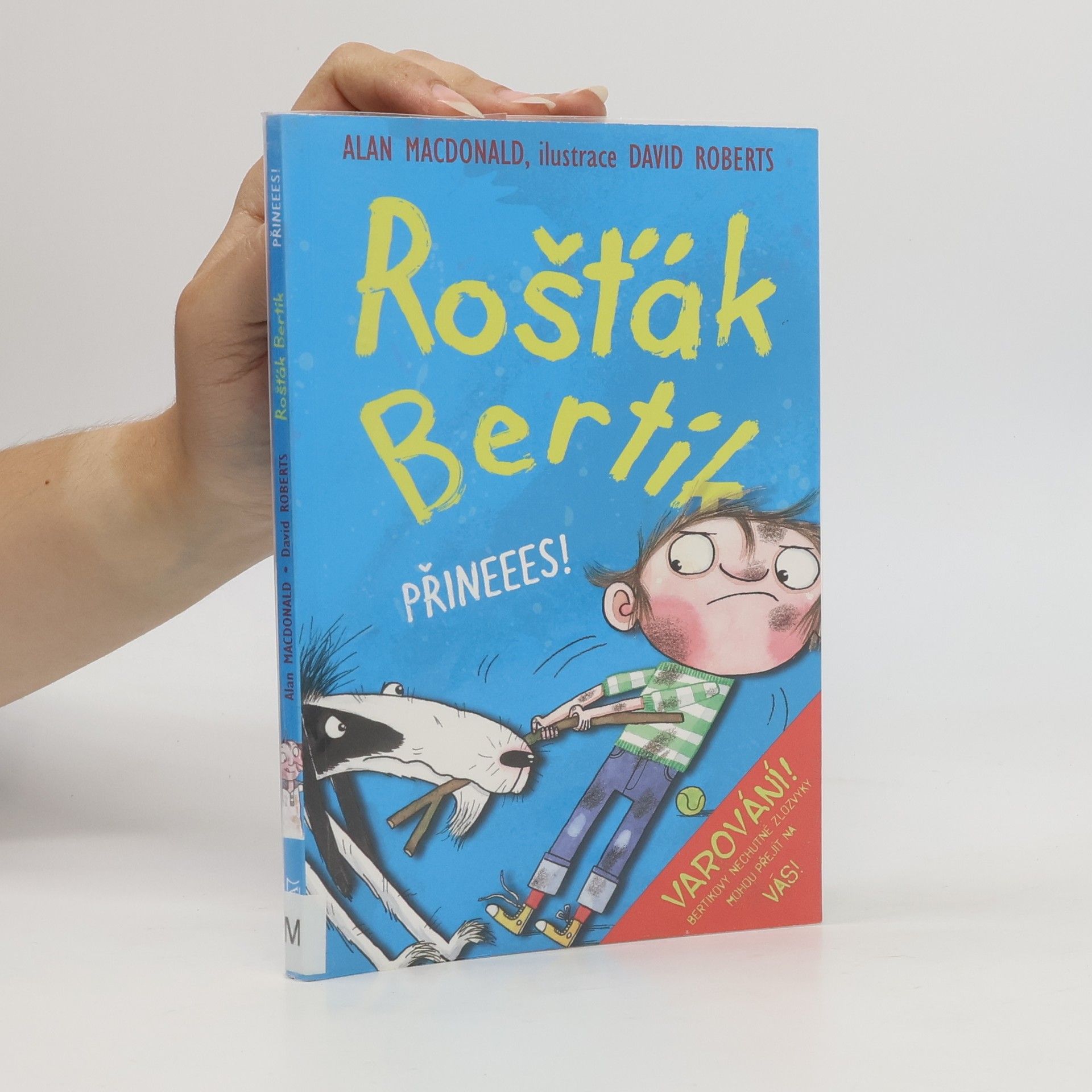 Alan MacDonald Rošťák Bertík. Přineees!