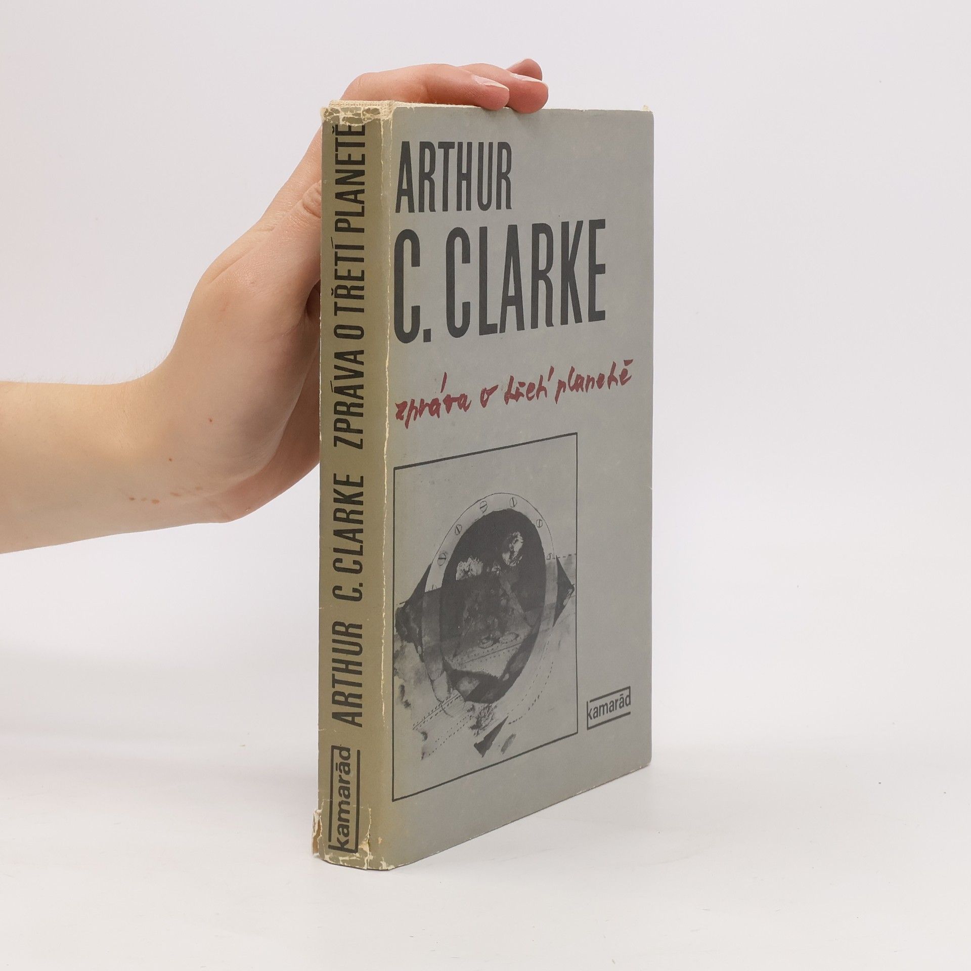 Arthur Charles Clarke Zpráva o třetí planetě
