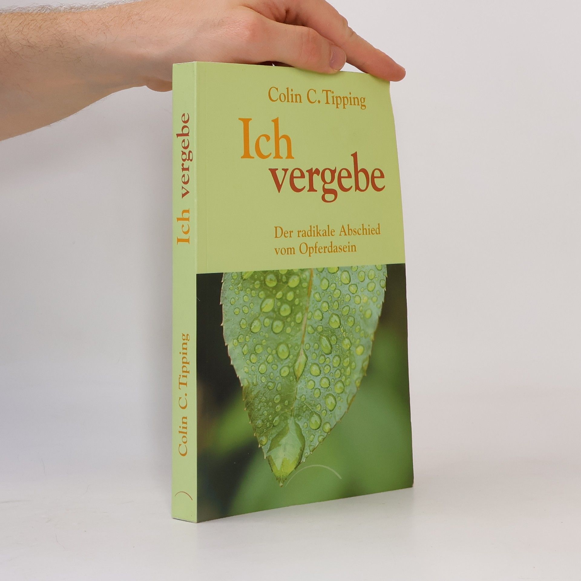 Colin C. Tipping Ich vergebe