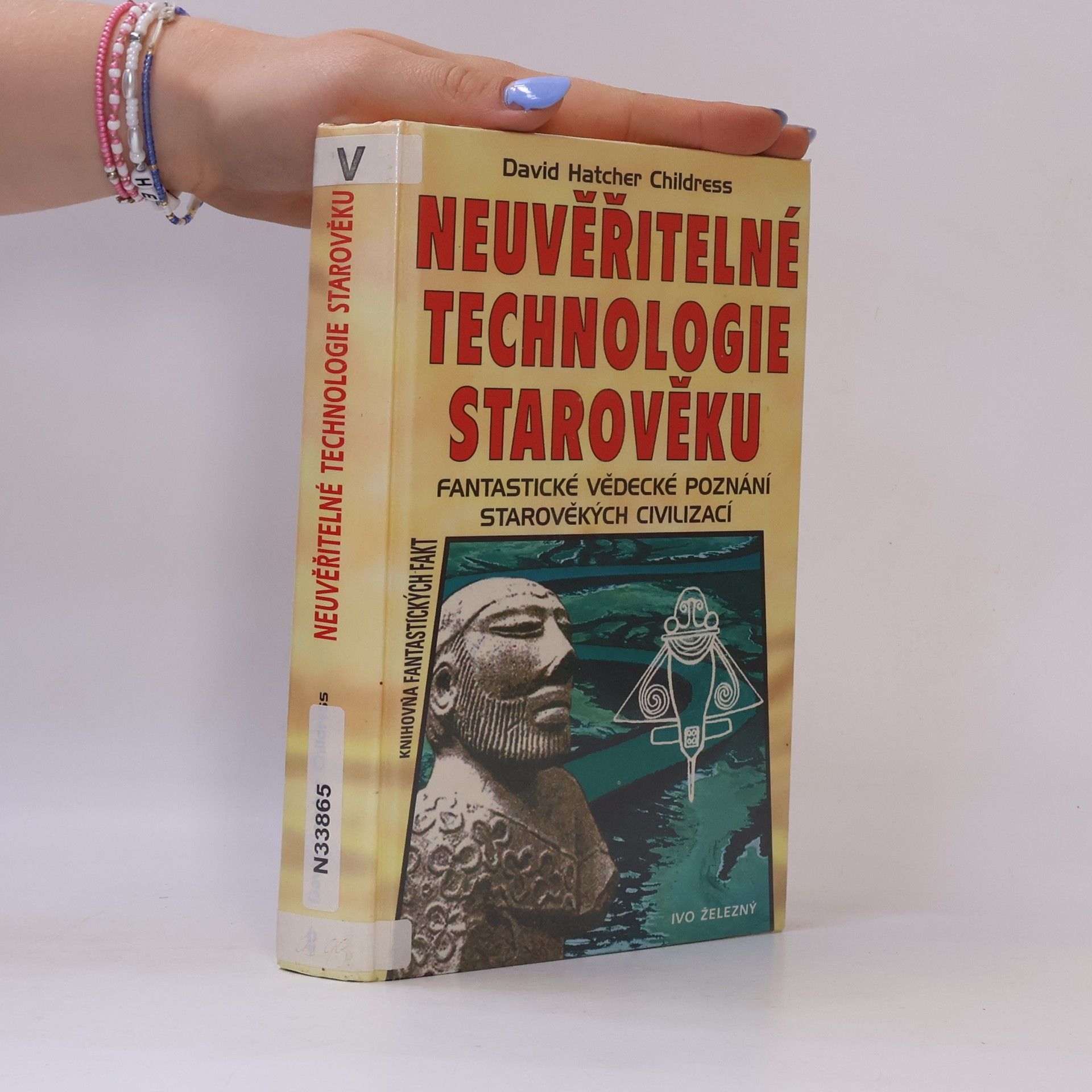 David Hatcher Childress Neuvěřitelné technologie starověku