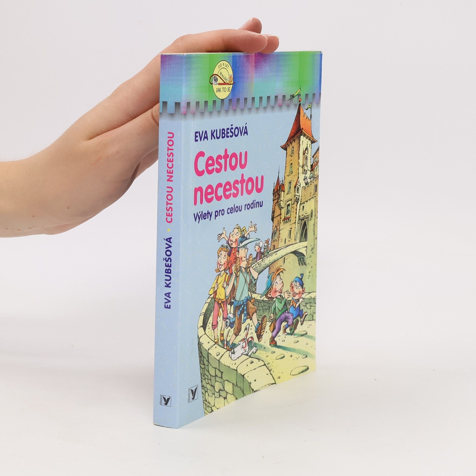 Eva Kubešová Cestou necestou. Výlety pro celou rodinu