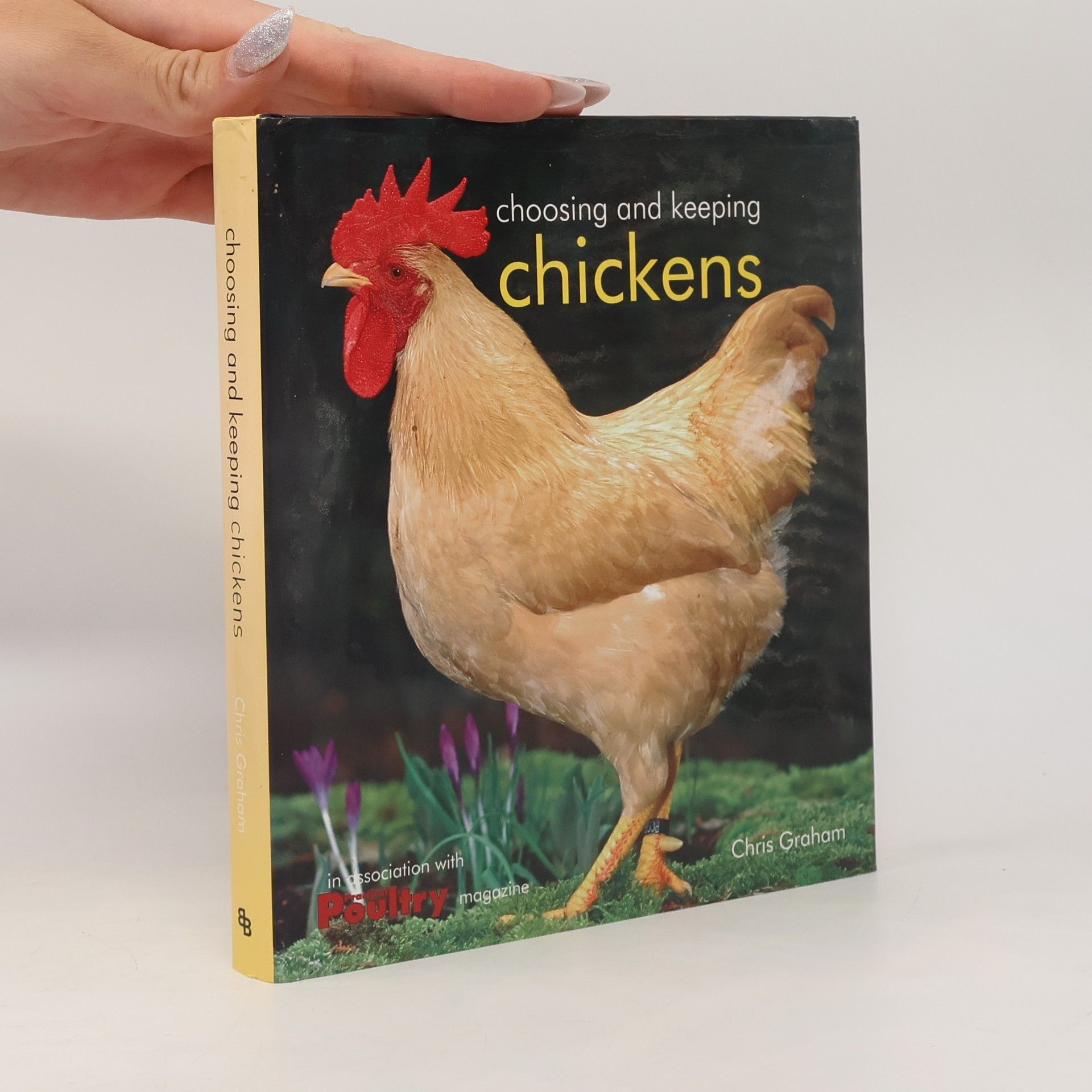 Chris Graham Choosing and Keeping Chickens