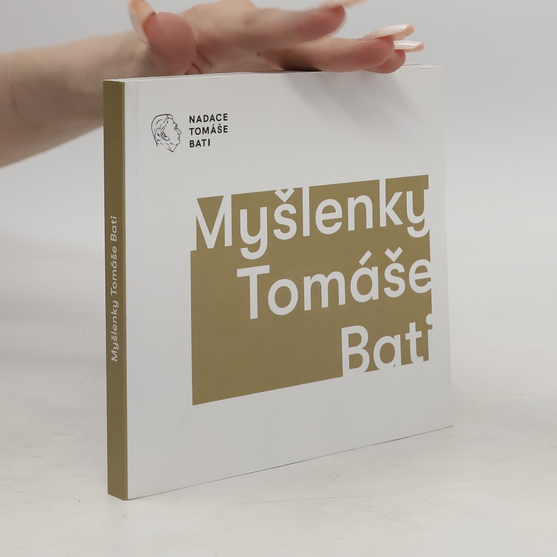 Kolektiv autorů Myšlenky Tomáše Bati