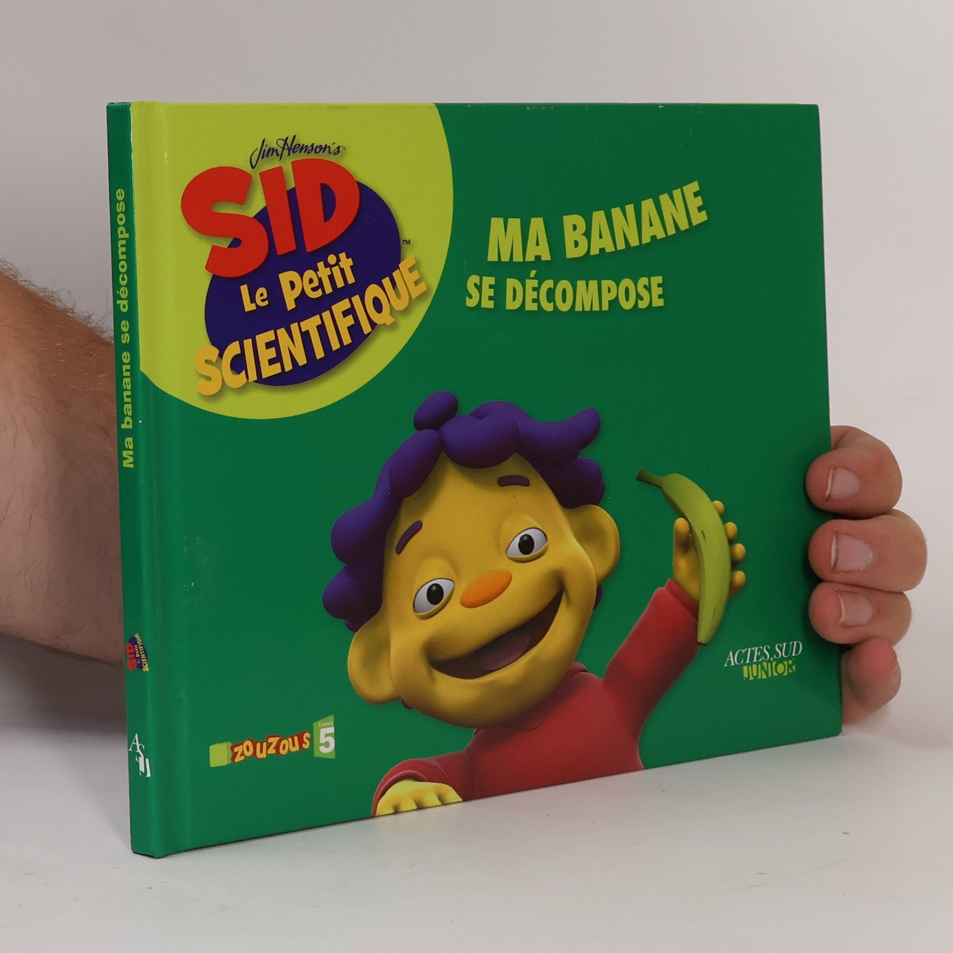 Jim Henson Company Jim Henson's Sid le petit scientifique: Ma banane se décompose