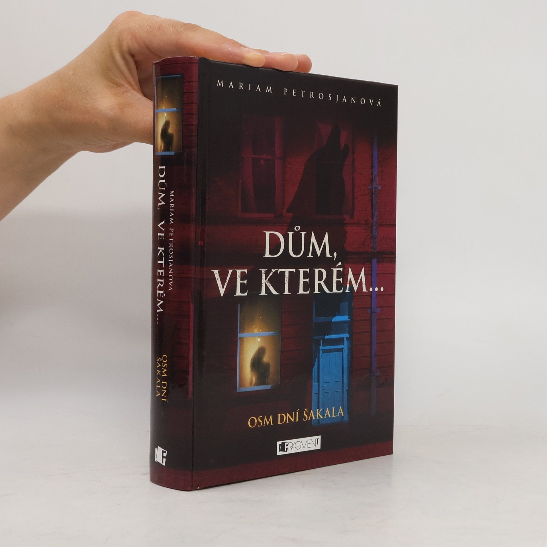 Dům, ve kterém.... Osm dní šakala.
