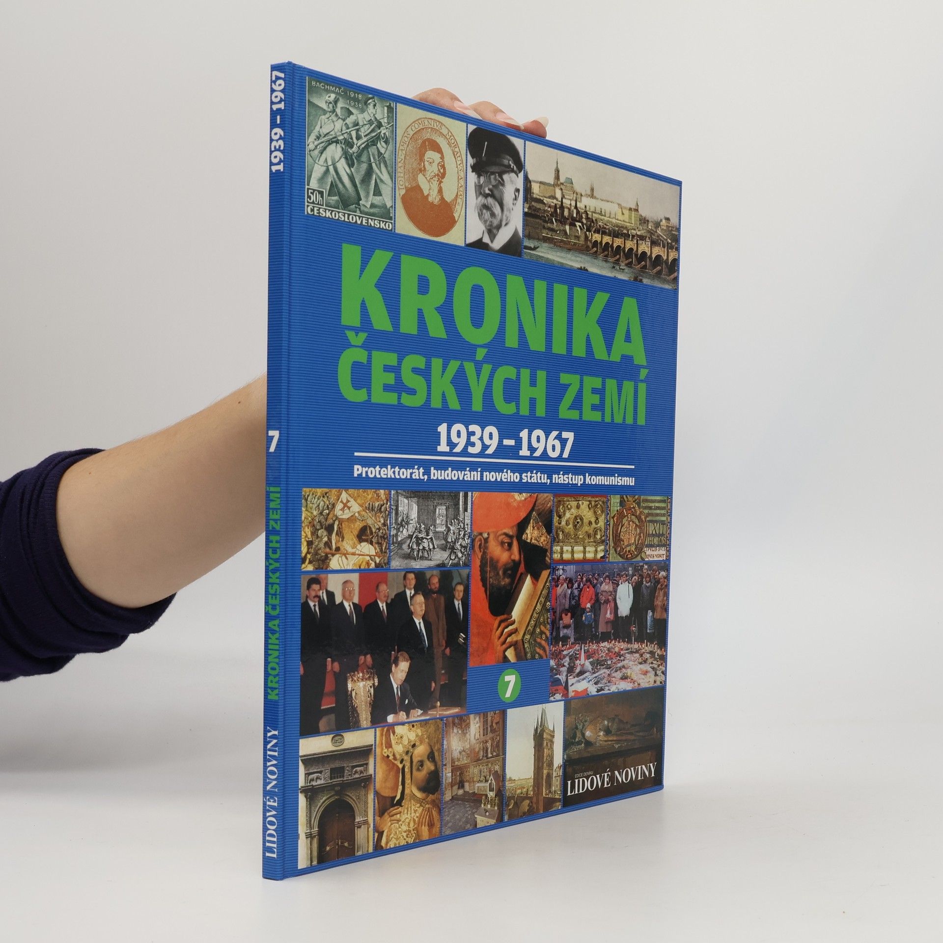 Autorenkollektiv Kronika Českých zemí 7. 1939-1967. Protektorát, budování nového státu, nástup komunismu