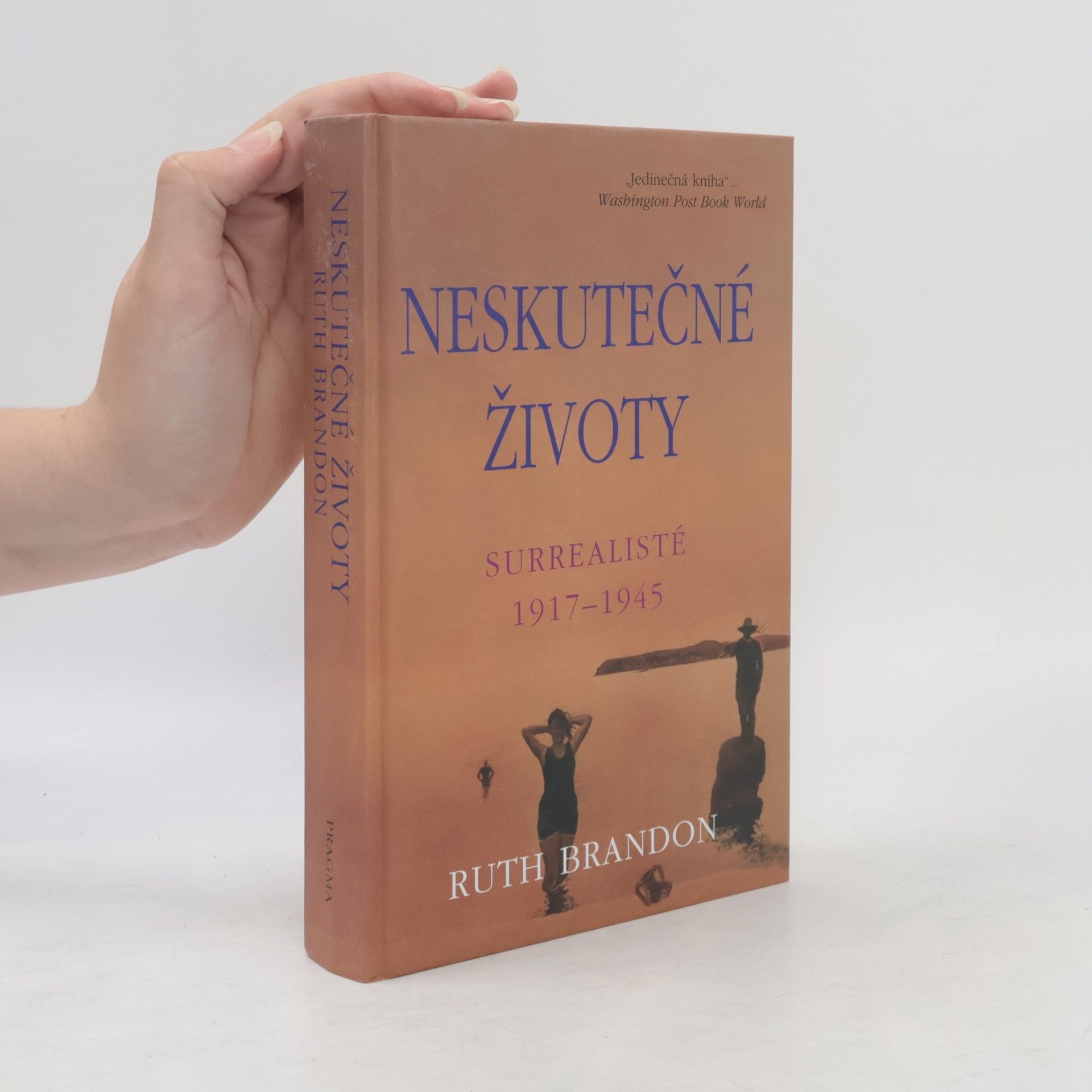 Ruth Brandon Neskutečné životy. Surrealisté 1917–1945