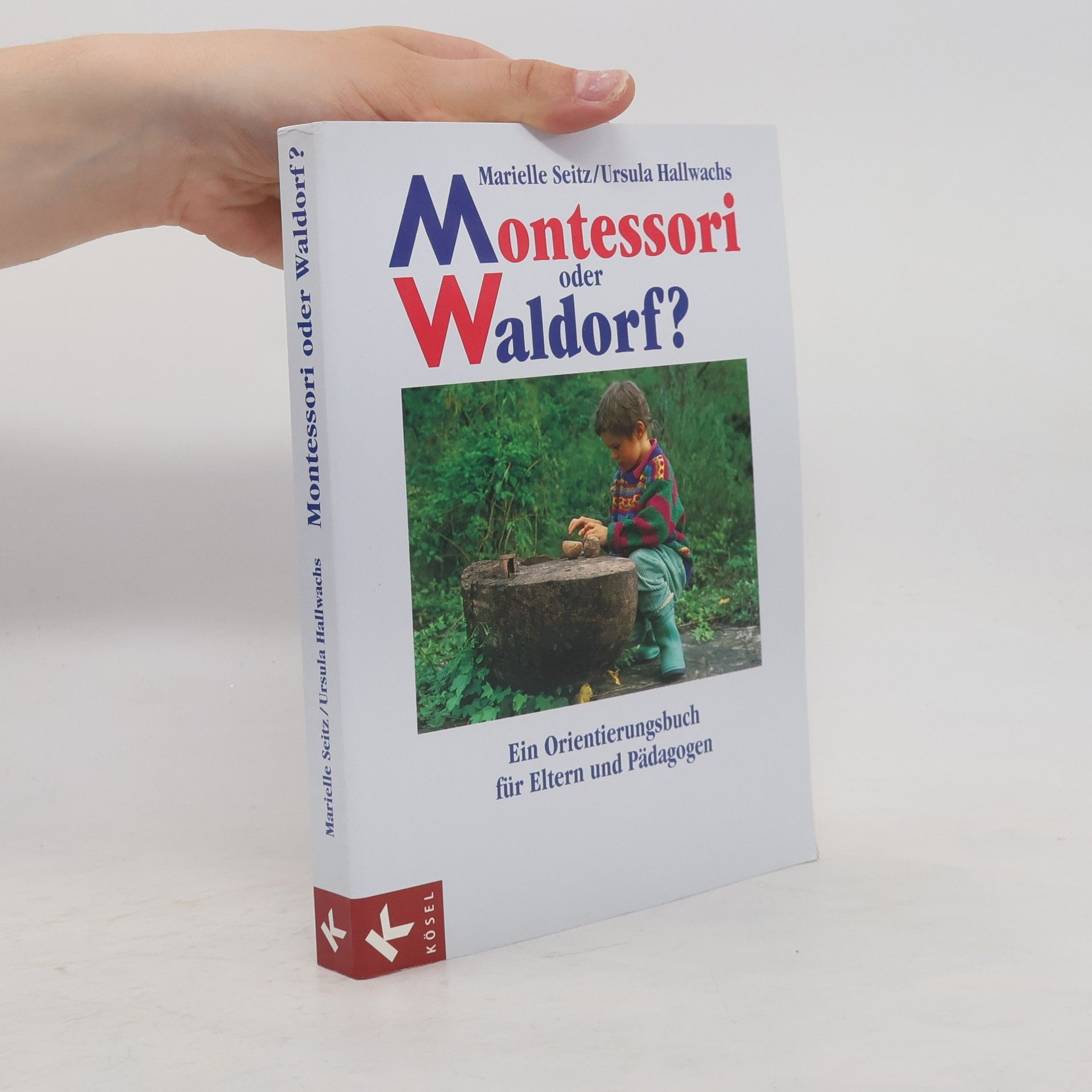 Marielle Seitz Montessori oder Waldorf?