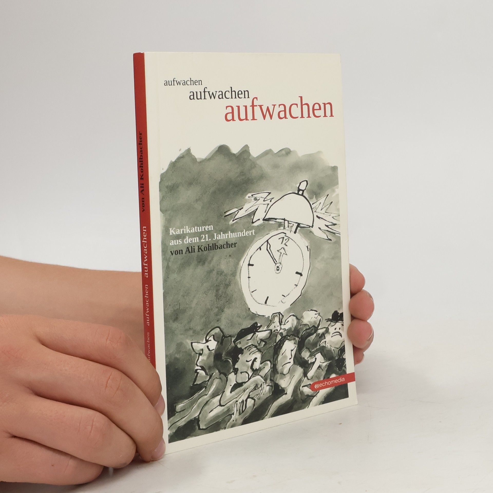 Ali Kohlbacher Aufwachen, Aufwachen, Aufwachen