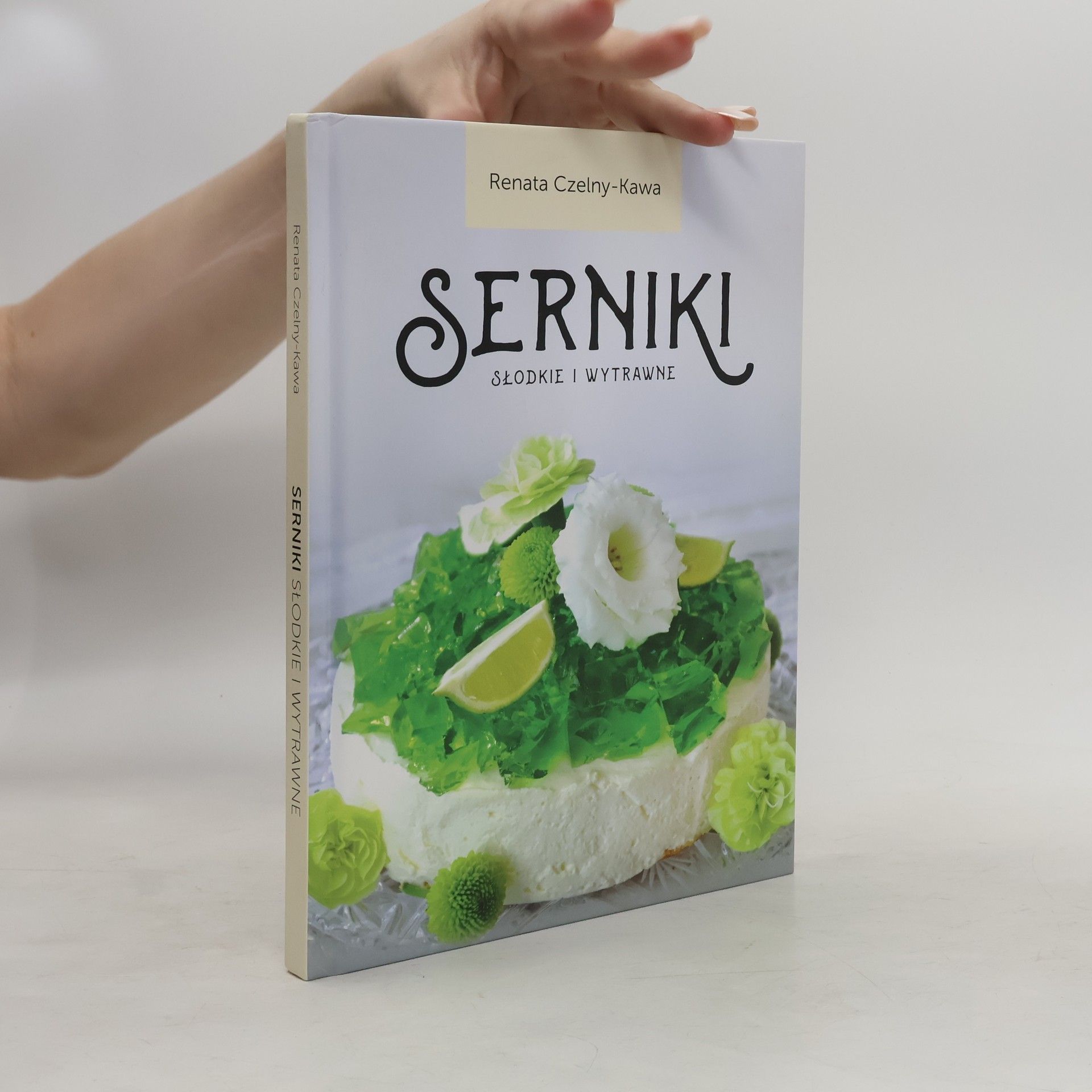 Renata Czelny-Kawa Serniki słodkie i wytrawne