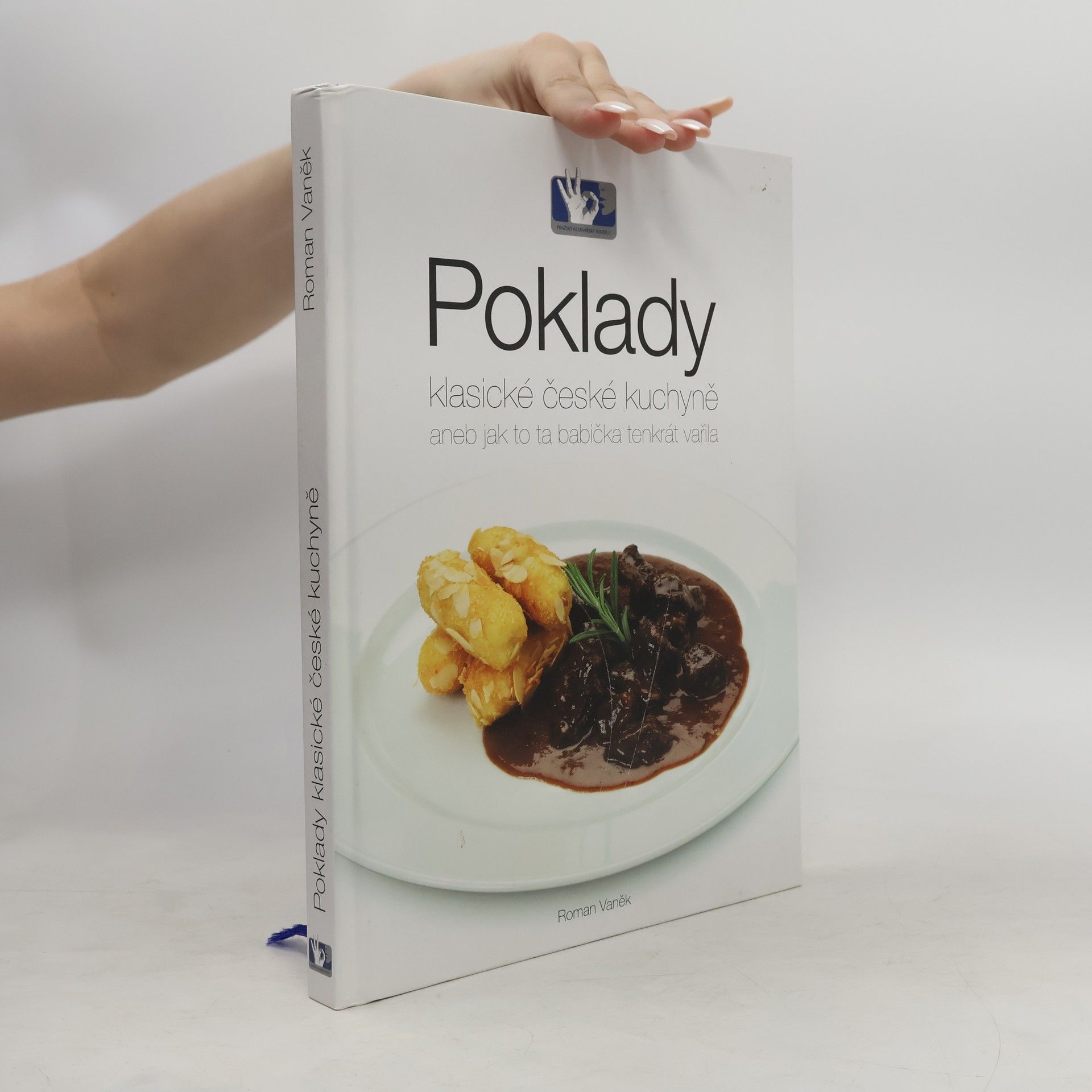 Roman Vaněk Poklady klasické české kuchyně, aneb, Jak to ta babička tenkrát vařila