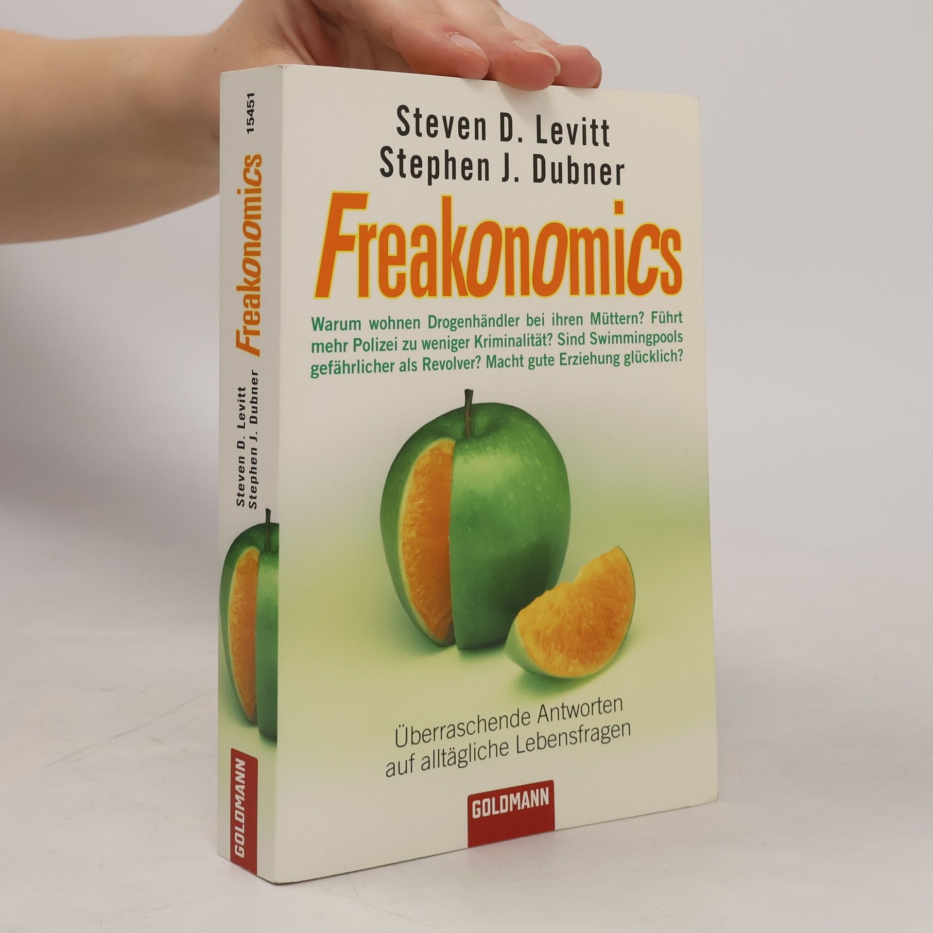 Steven Levitt Freakonomics : überraschende Antworten auf alltägliche Lebensfragen