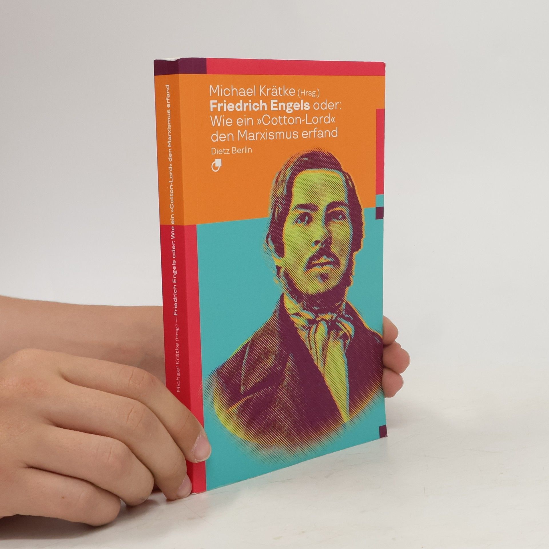 Michael Krätke Friedrich Engels oder: Wie ein Cotton-Lord den Marxismus erfand
