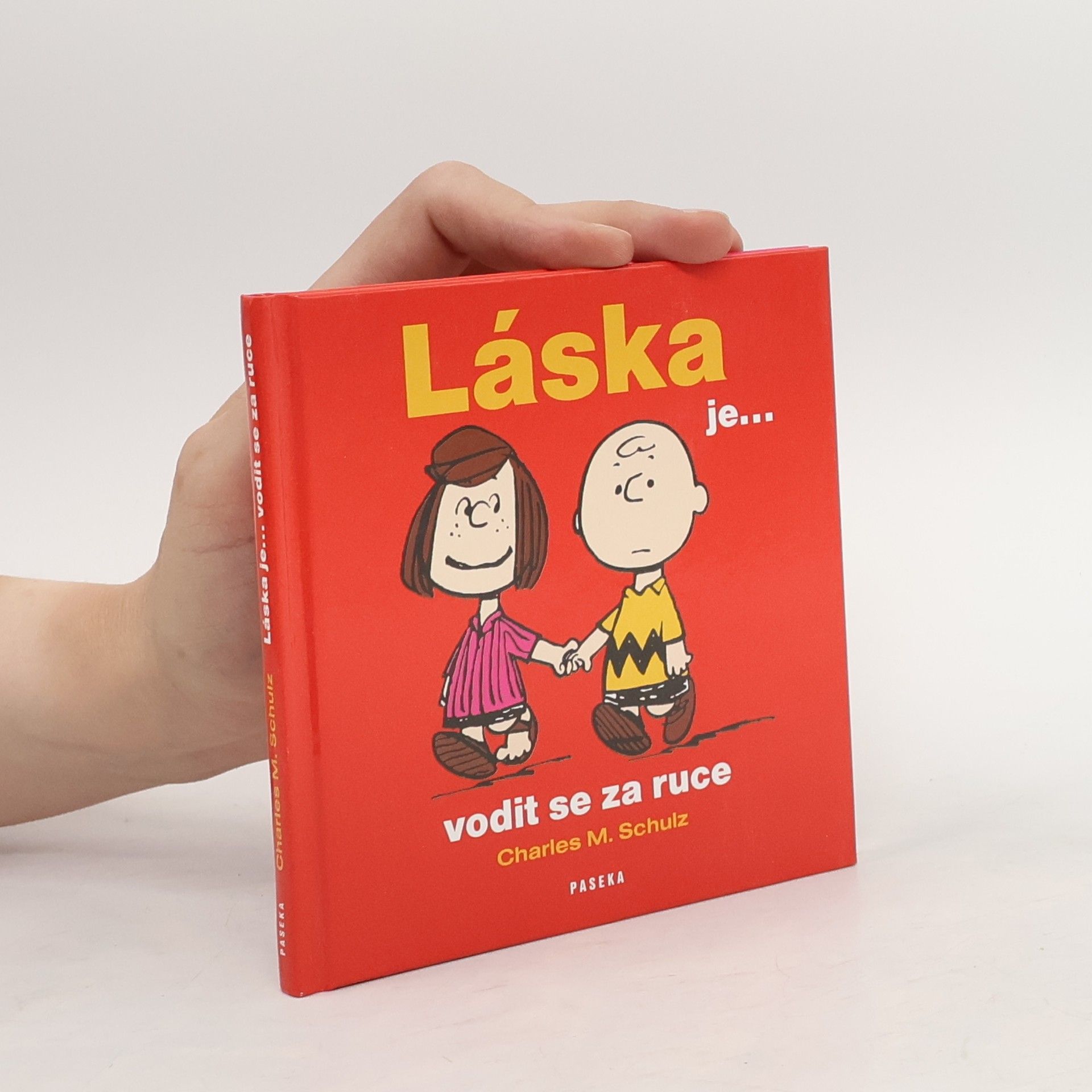 Charles Schulz Láska je-- vodit se za ruce