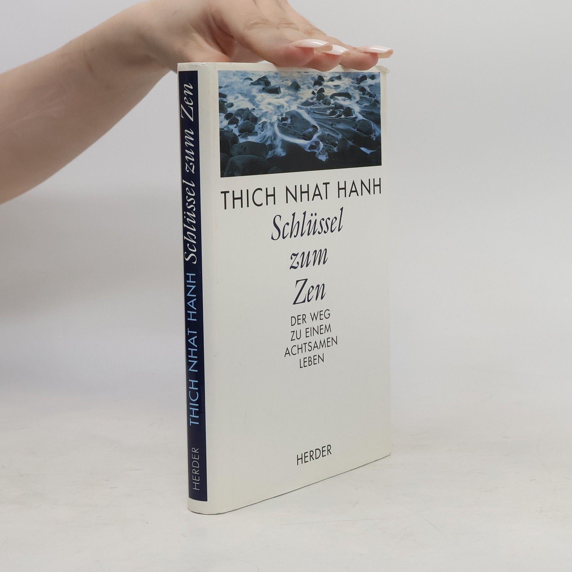 Thích Nhất Hạnh Schlüssel zum Zen. Der Weg zu einem achtsamen Leben. Einf. v. Philip Kapleau
