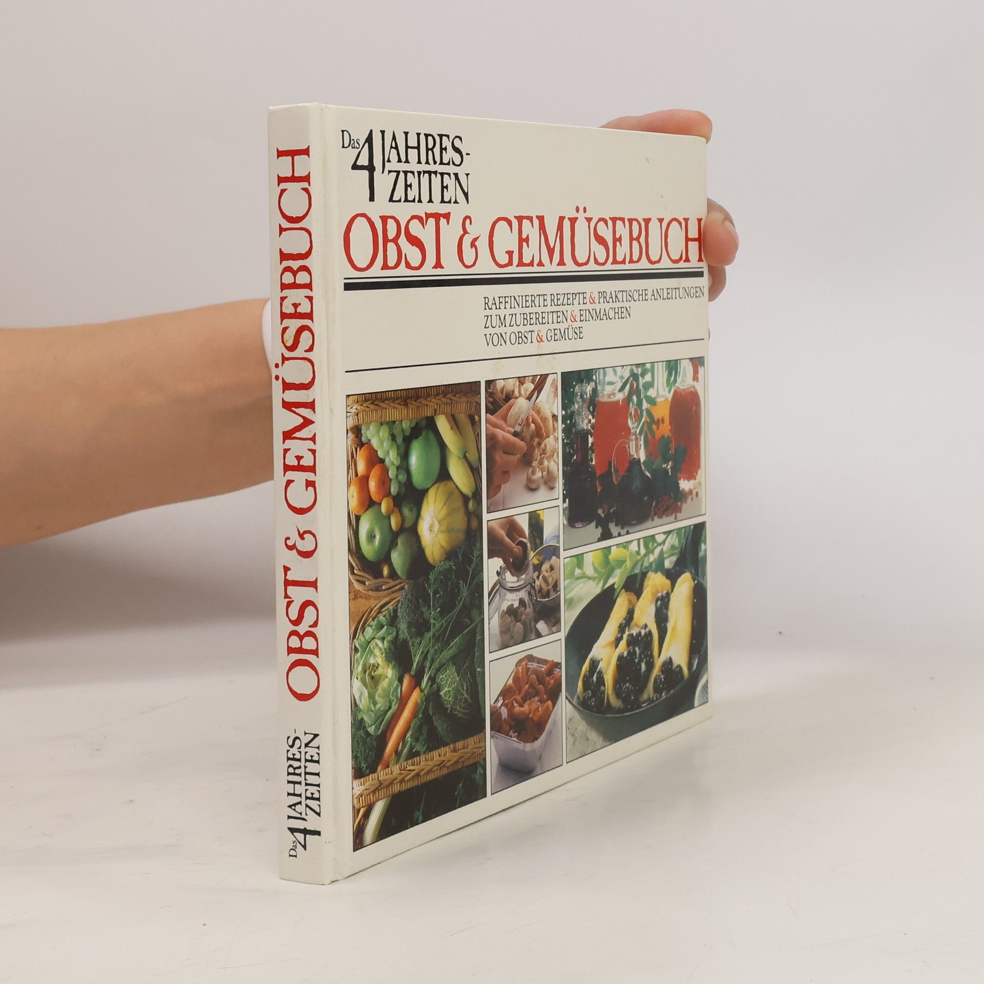 Autorenkollektiv Das 4 jehreszeiten. Obst & Gemüsebuch
