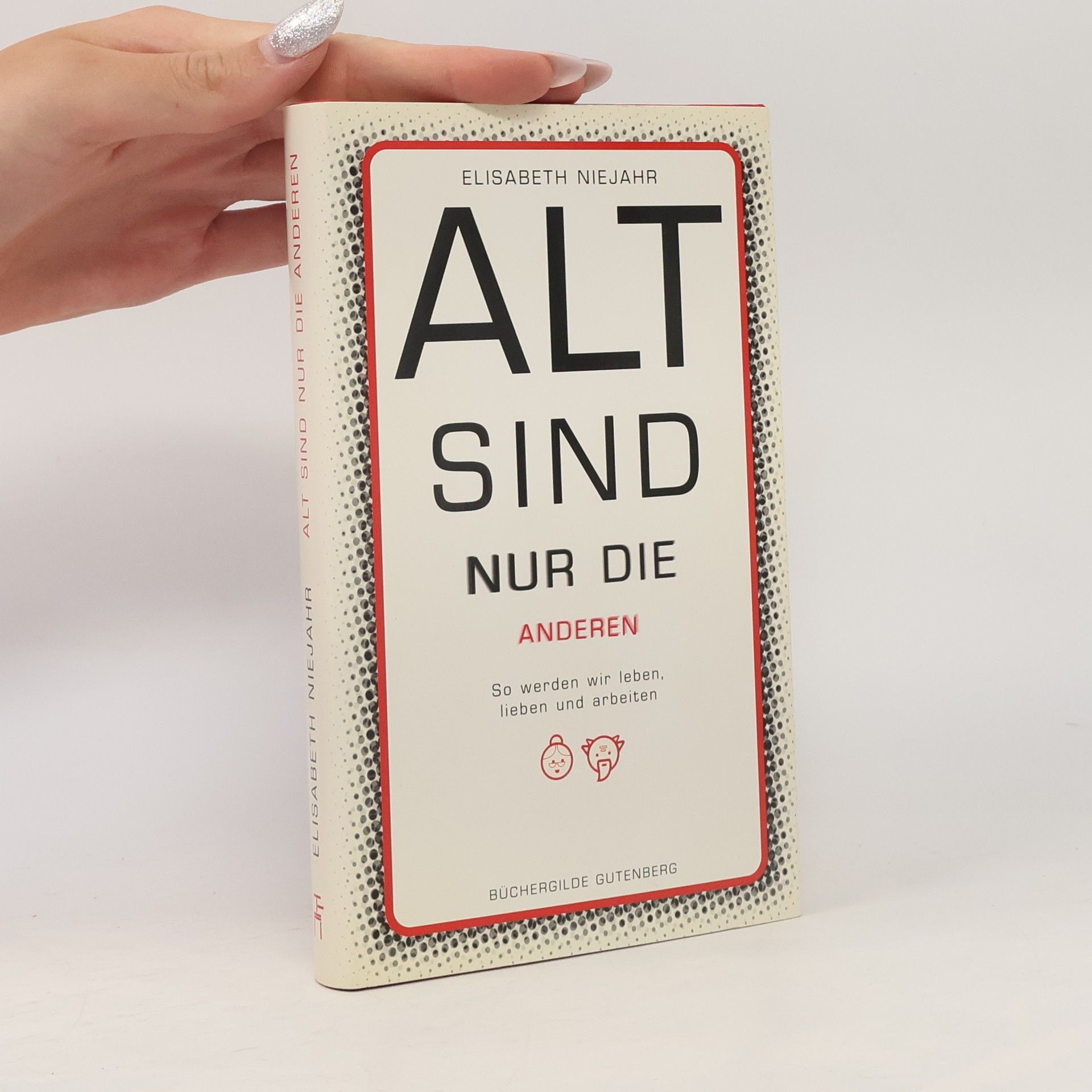 Elisabeth Niejahr Alt sind nur die anderen