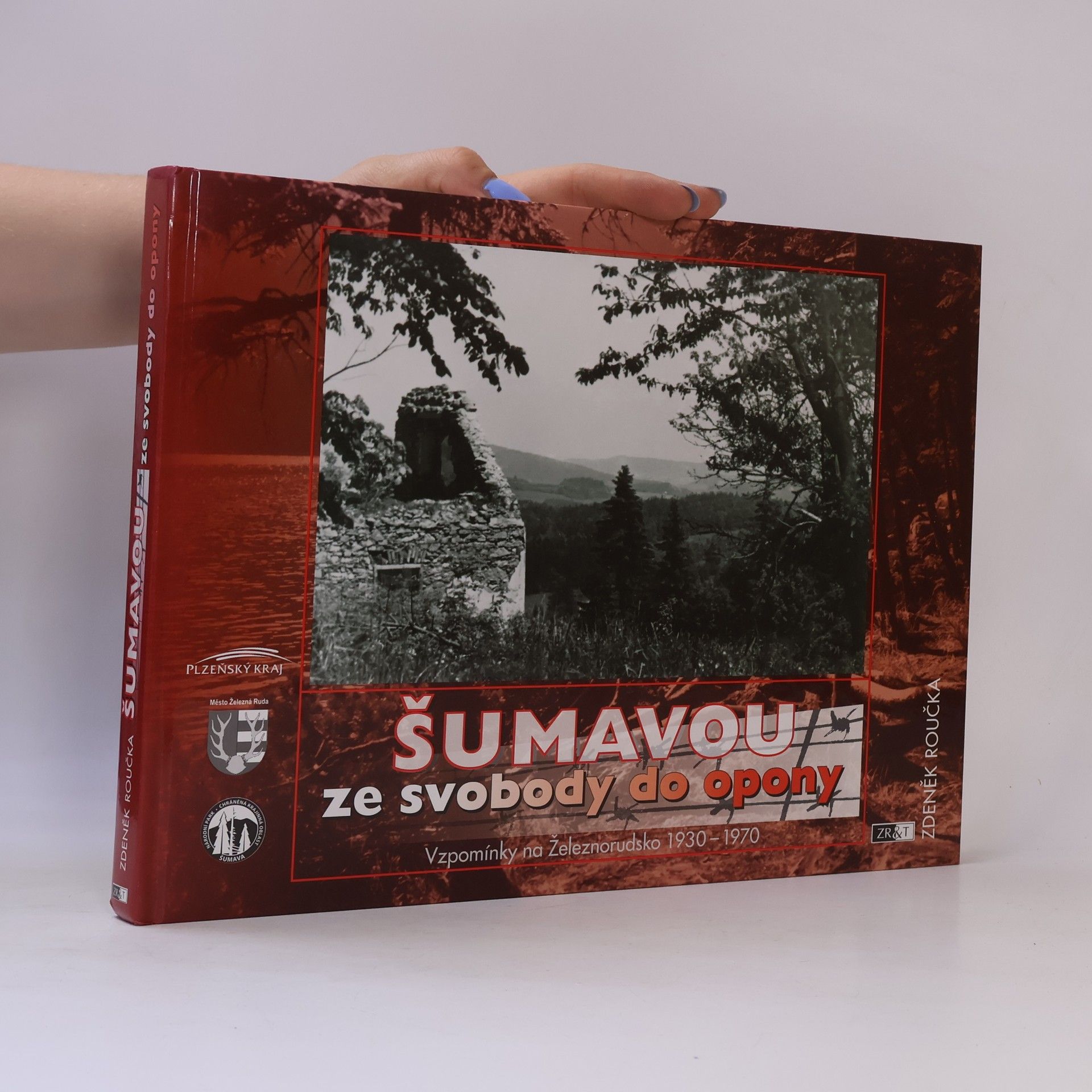 Zdeněk Roučka Šumavou ze svobody do opony