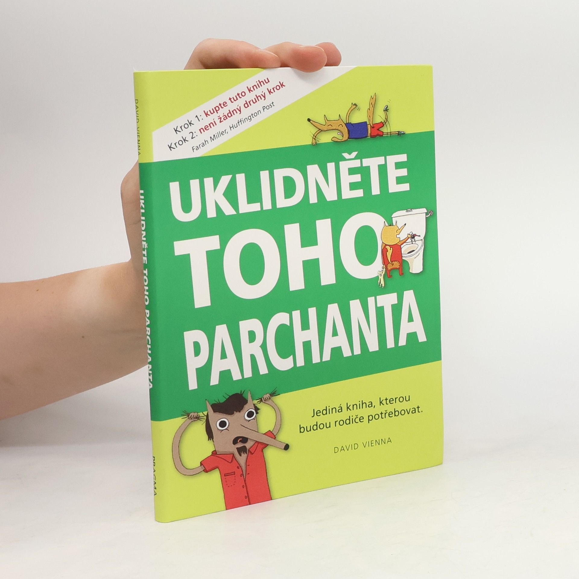 Uklidněte toho parchanta: Jediná kniha, kterou budou rodiče potřebovat