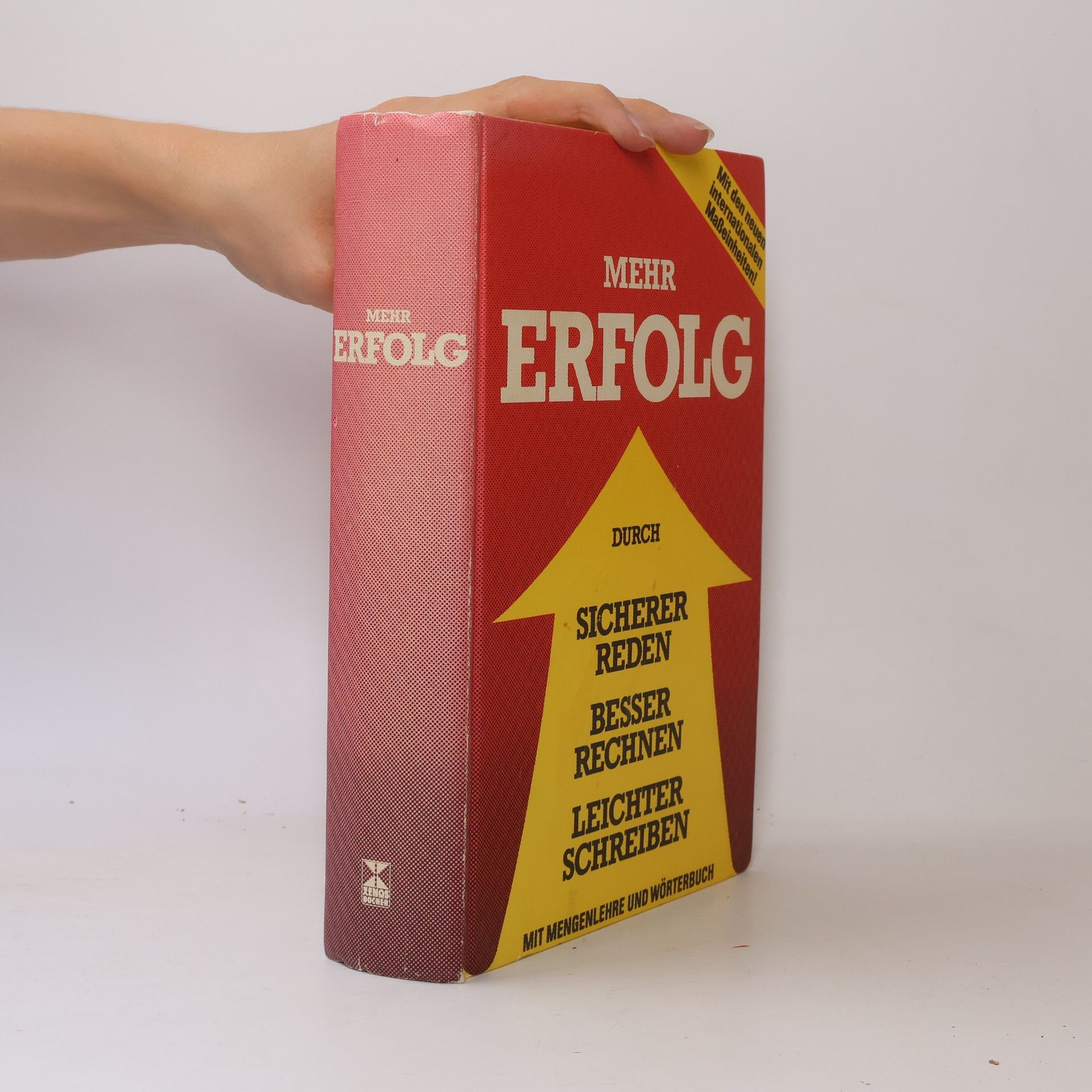 Autores varios Mehr Erfolg durch Sicherer reden, Besser rechnen, Leichter schreiben