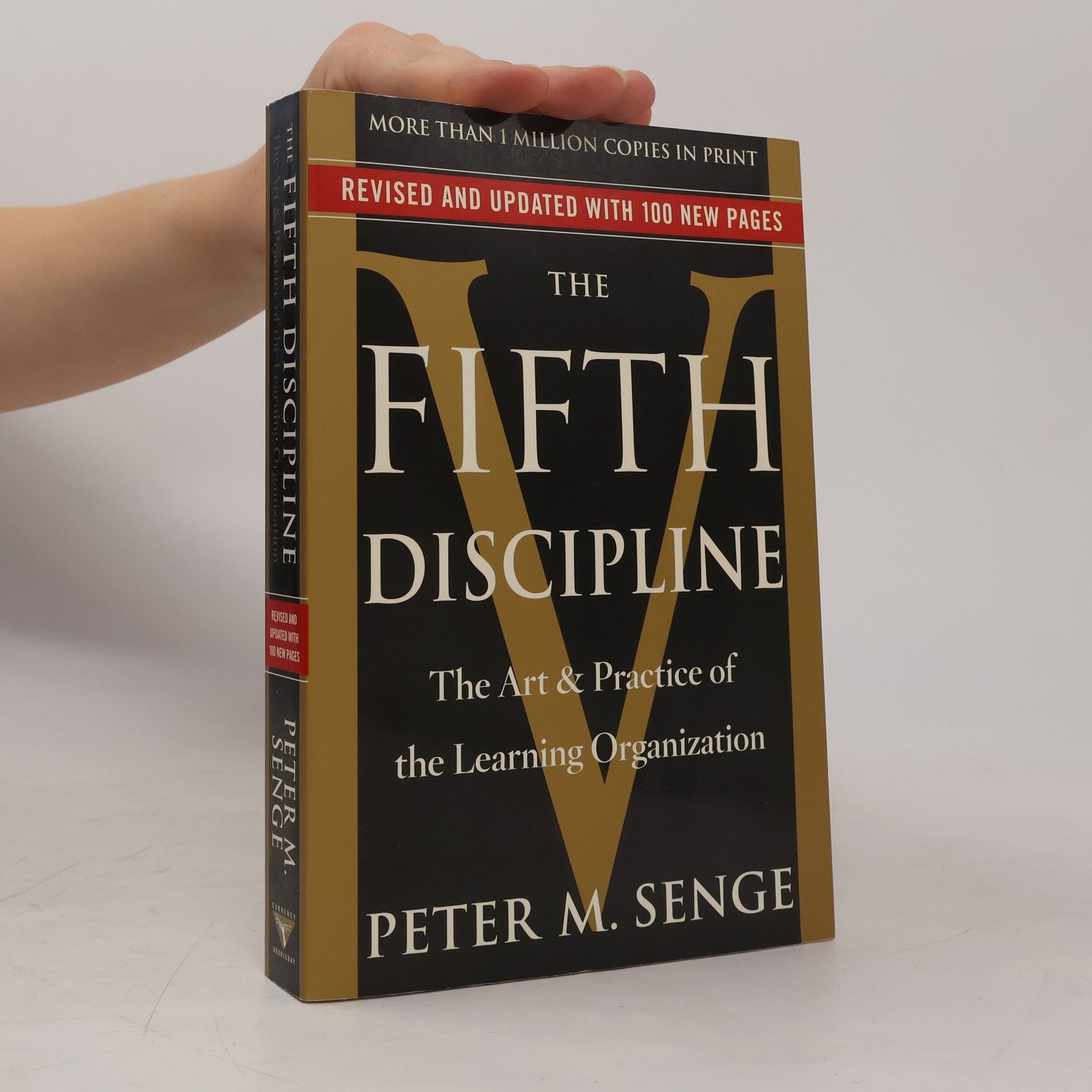Peter M. Senge The Fifth Discipline : The Art & Practice of the Learning Organization