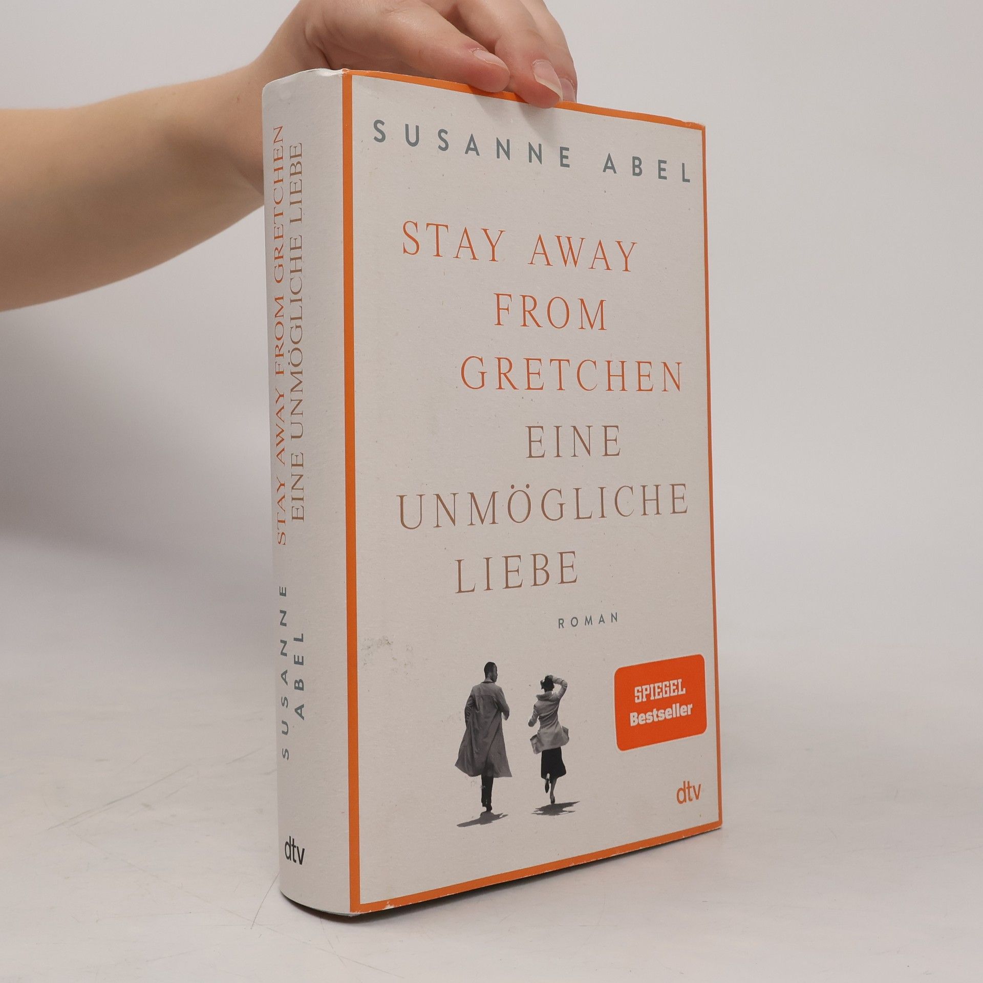 Susanne Abel Stay Away from Gretchen: Eine Unmögliche liebe