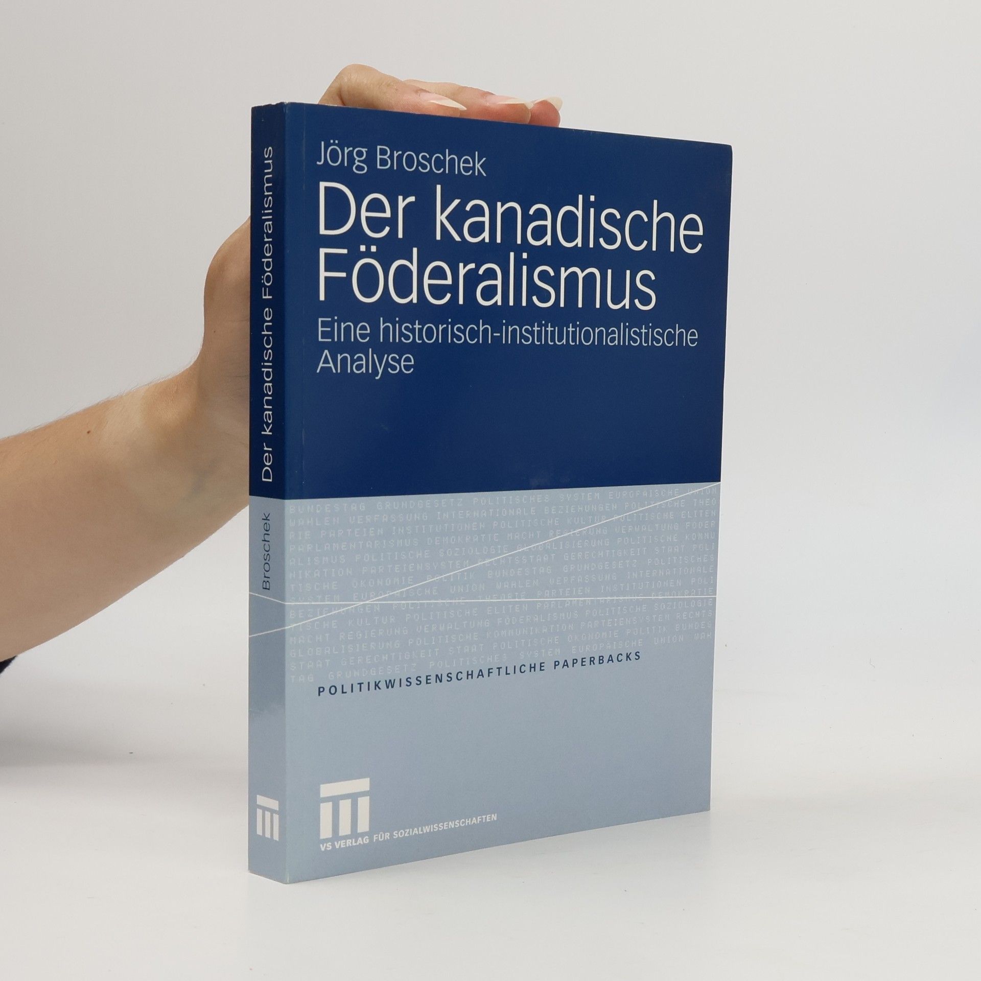 Jörg Broschek Der Kanadische Föderalismus