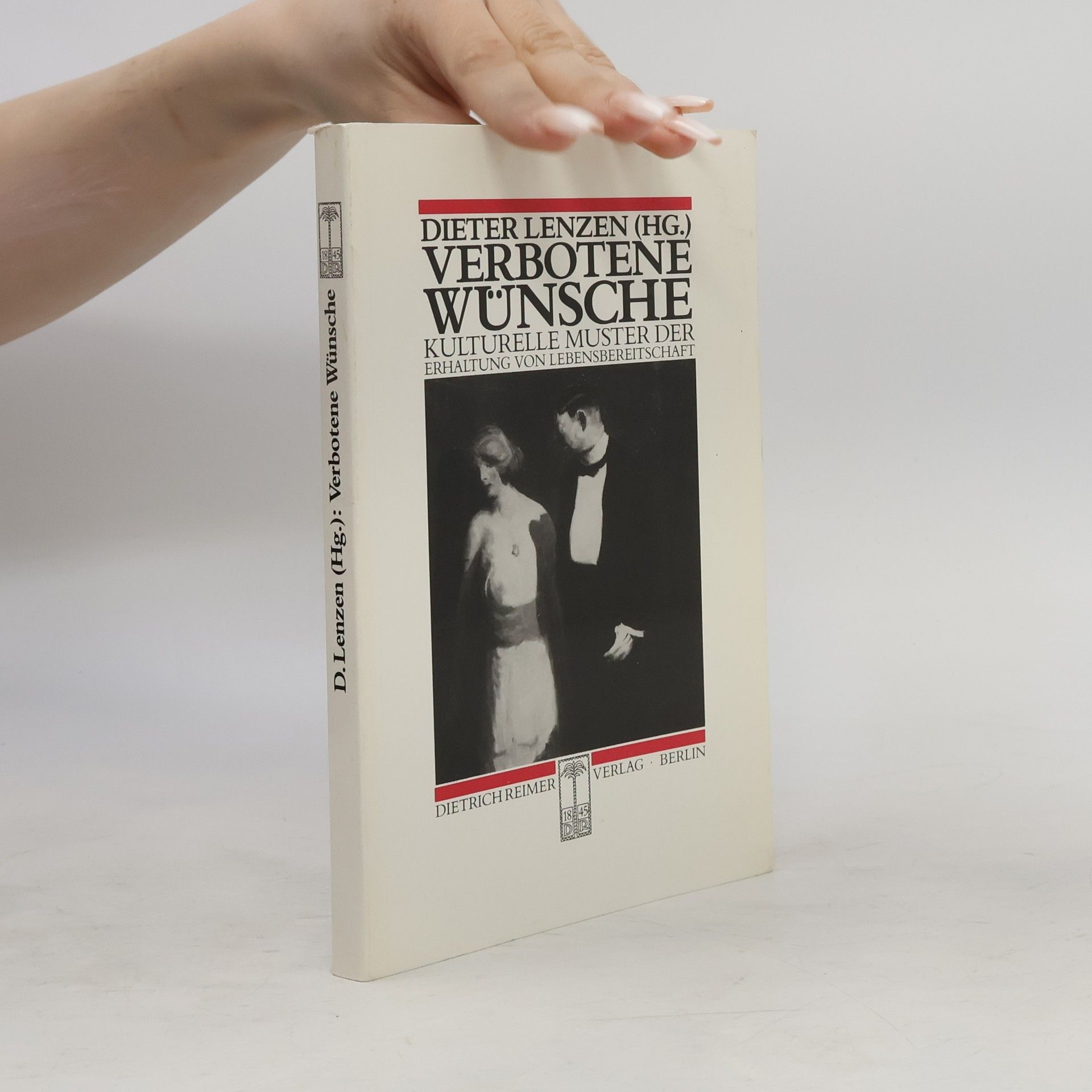 Dieter Lenzen Historische Anthropologie: Verbotene Wünsche