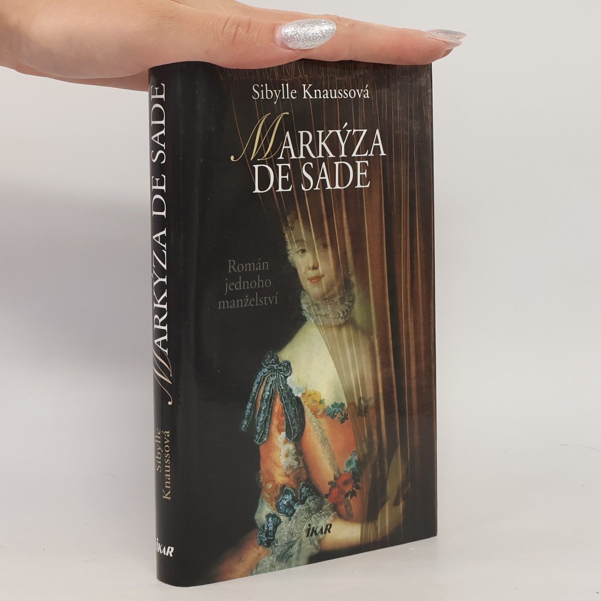 Sibylle Knauss Markýza de Sade: Román jednoho manželství