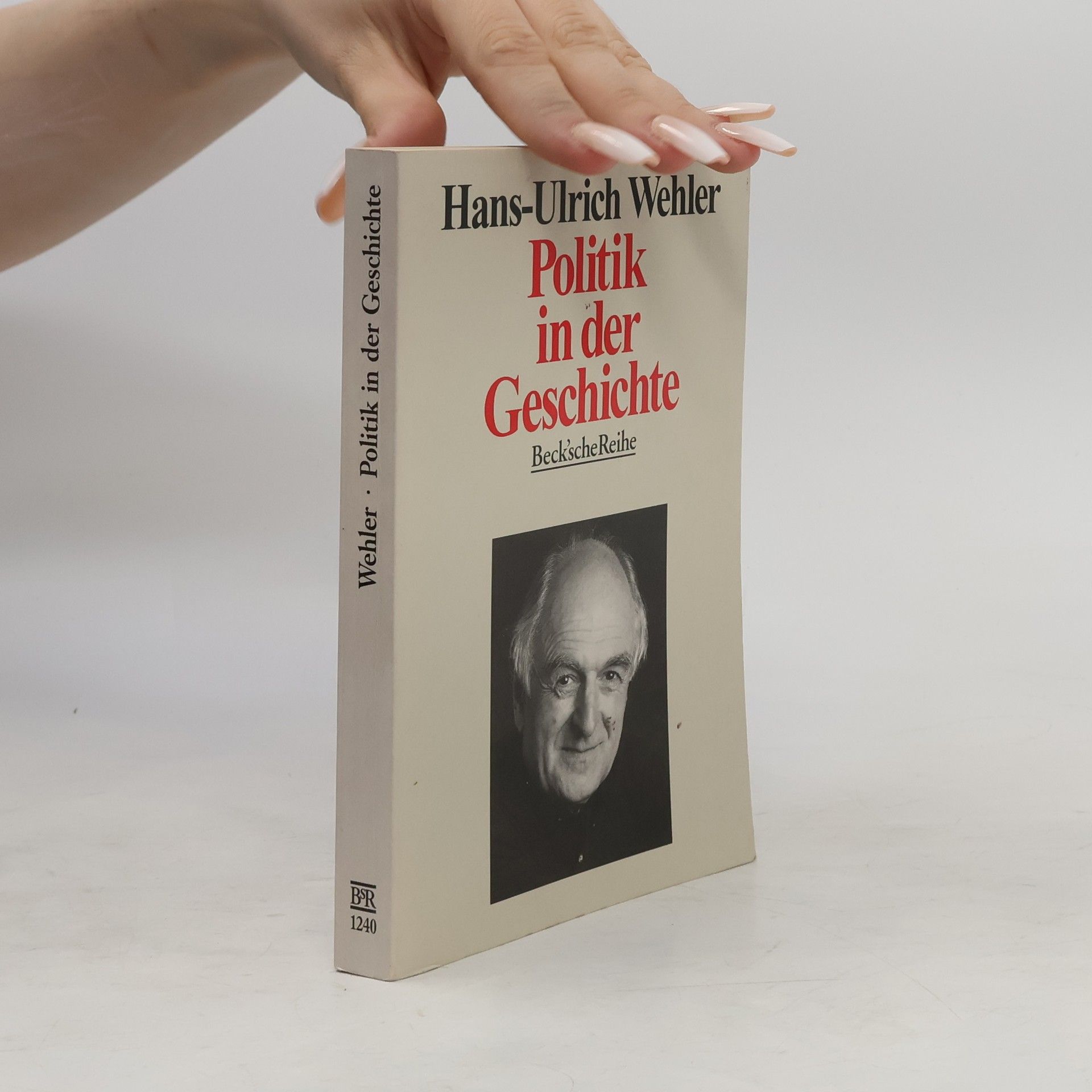 Hans-Ulrich Wehler Politik in der Geschichte
