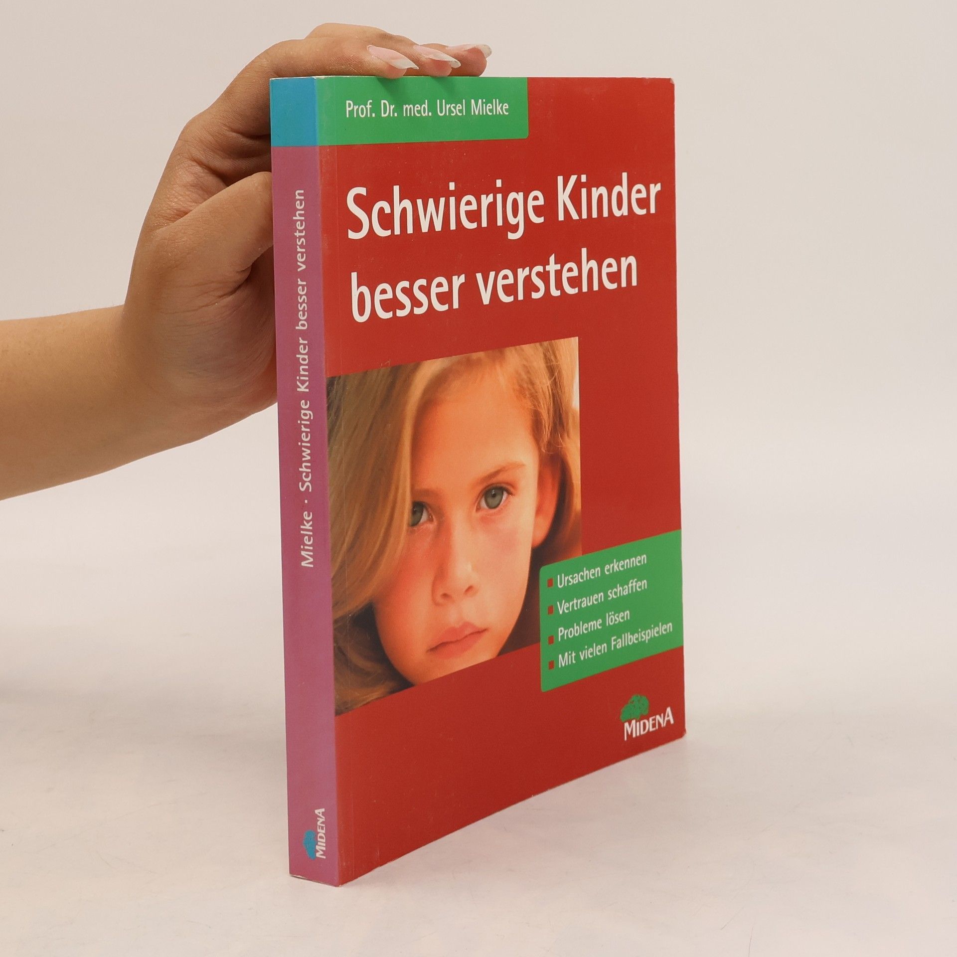 Ursel Mielke Schwierige Kinder besser verstehen
