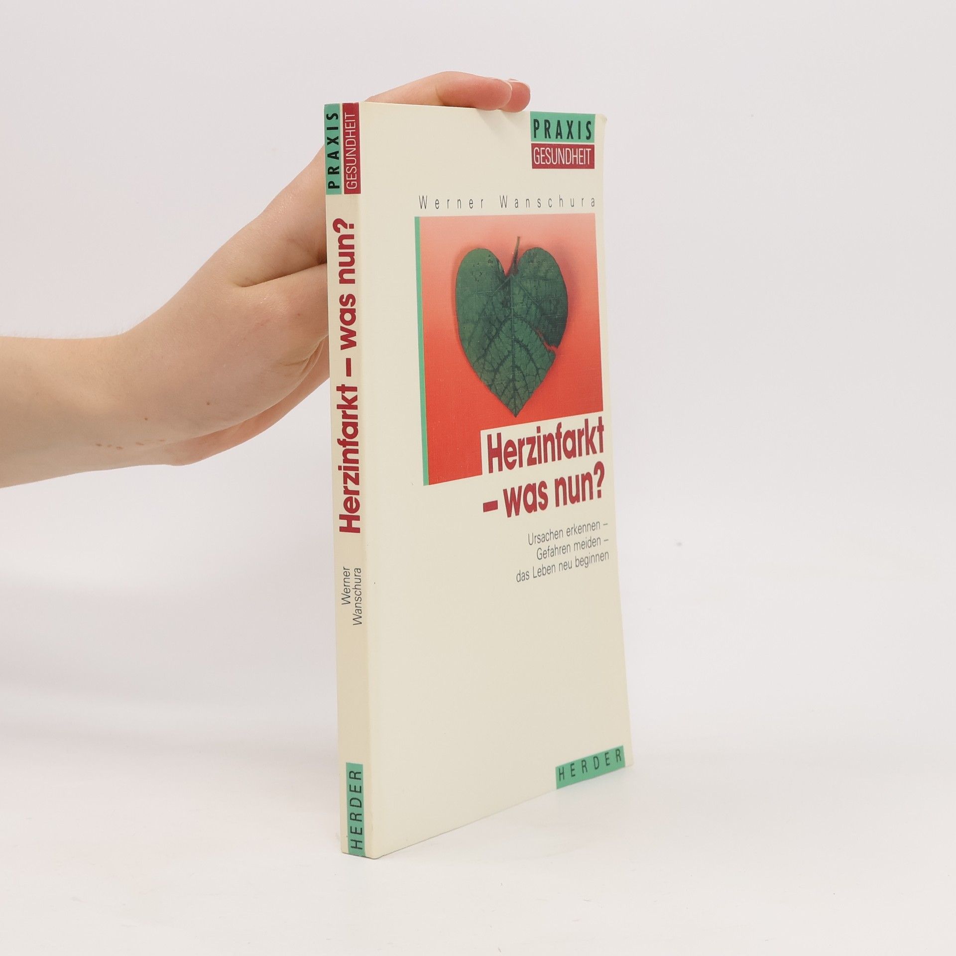 Werner Wanschura Herzinfarkt - was nun?