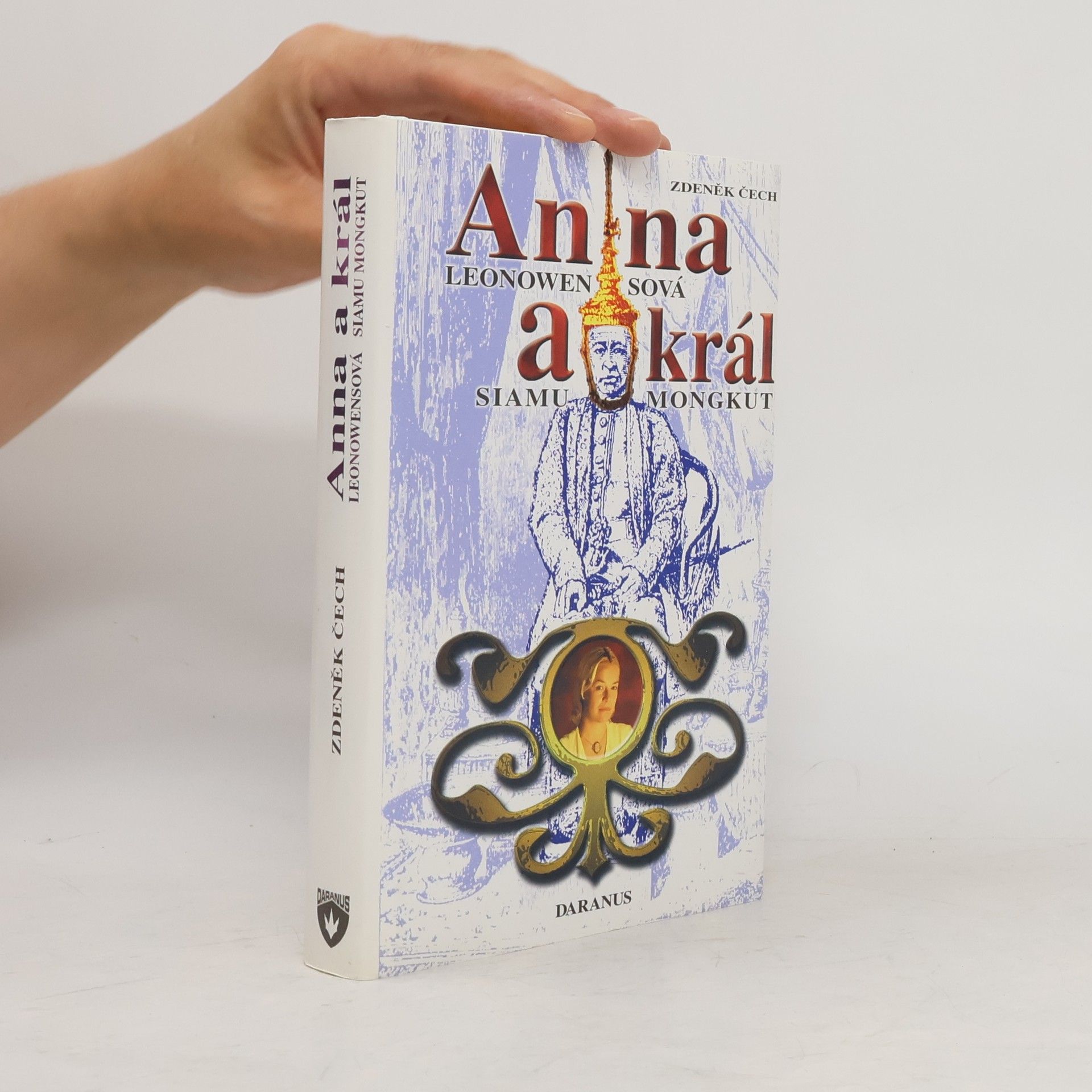 Anna Harriette Leonowens Anna Leonowensová a král Siamu Mongkut