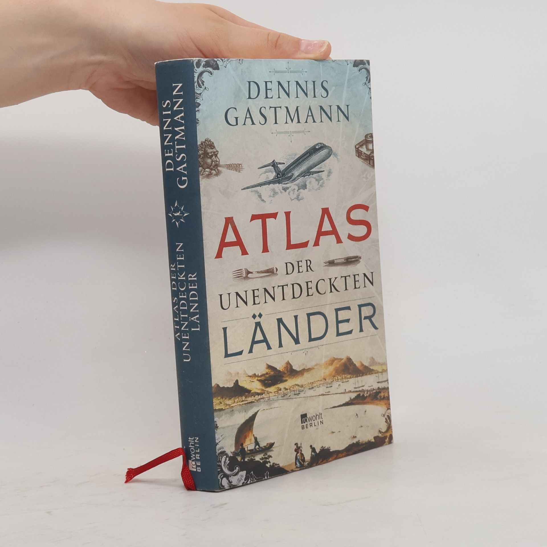 Dennis Gastmann Atlas der unentdeckten Länder